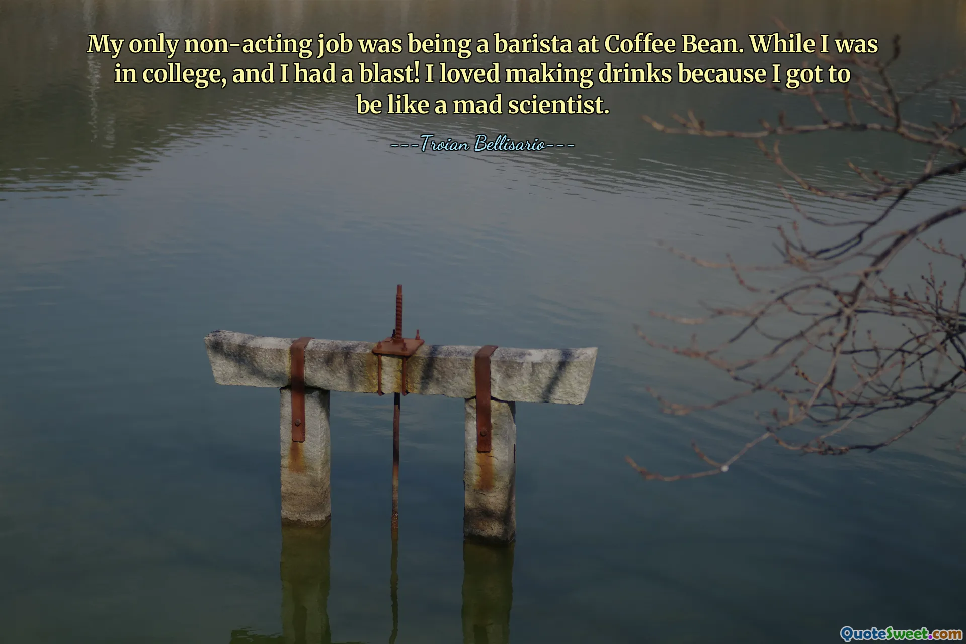My only non-acting job was being a barista at Coffee Bean. While I was in college, and I had a blast! I loved making drinks because I got to be like a mad scientist.