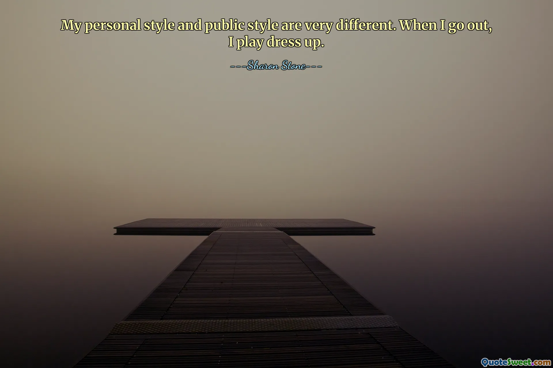 My personal style and public style are very different. When I go out, I play dress up.