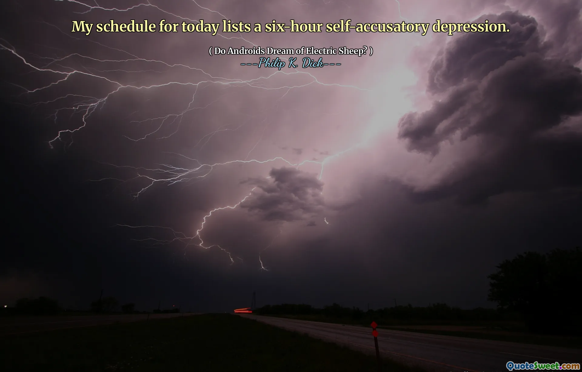 My schedule for today lists a six-hour self-accusatory depression.