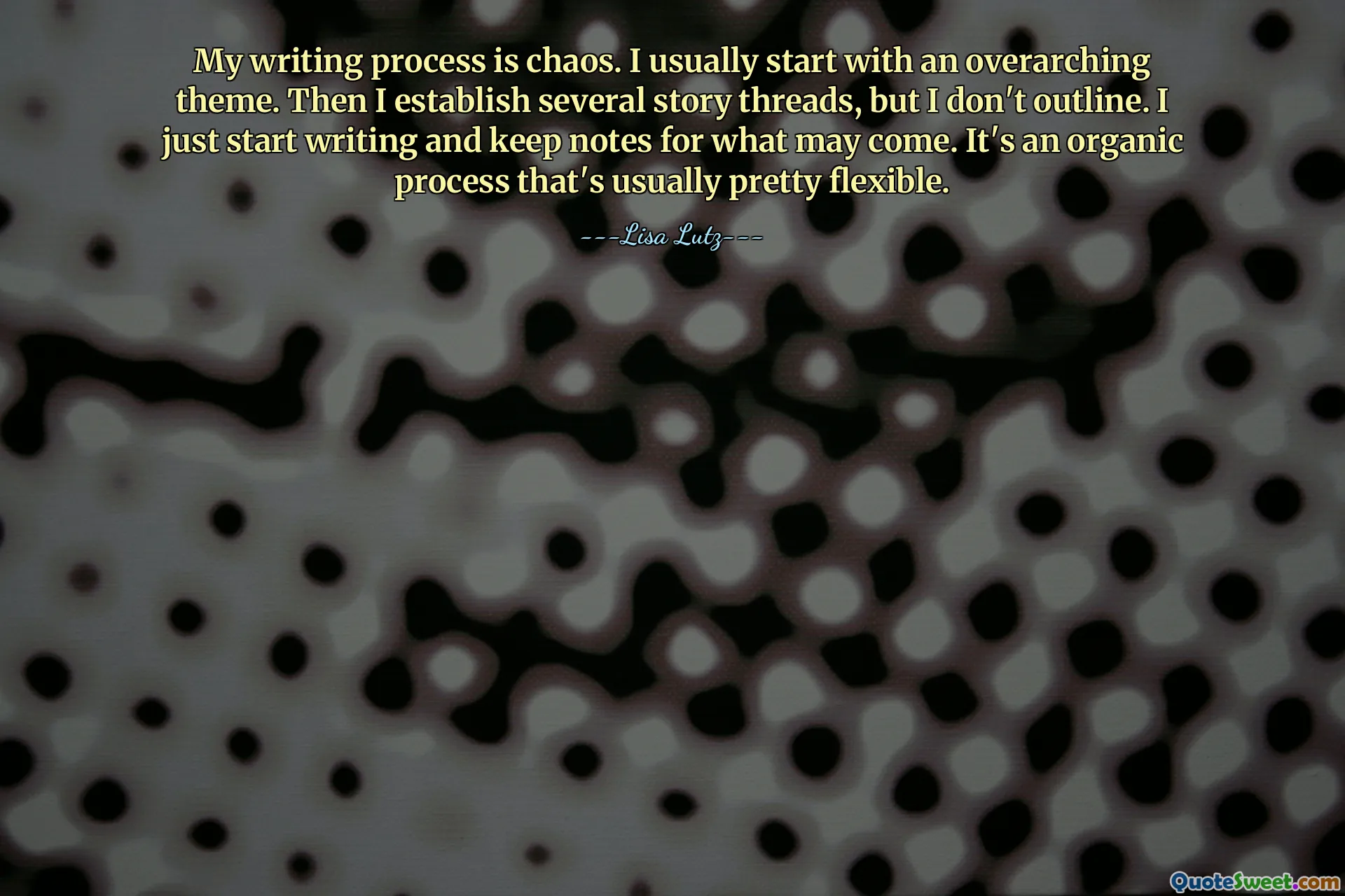 Proses menulis saya kacau. Saya biasanya memulai dengan tema menyeluruh. Lalu saya buat beberapa alur cerita, namun tidak saya garis besarkan. Saya baru saja mulai menulis dan mencatat apa yang mungkin terjadi. Ini adalah proses organik yang biasanya cukup fleksibel.