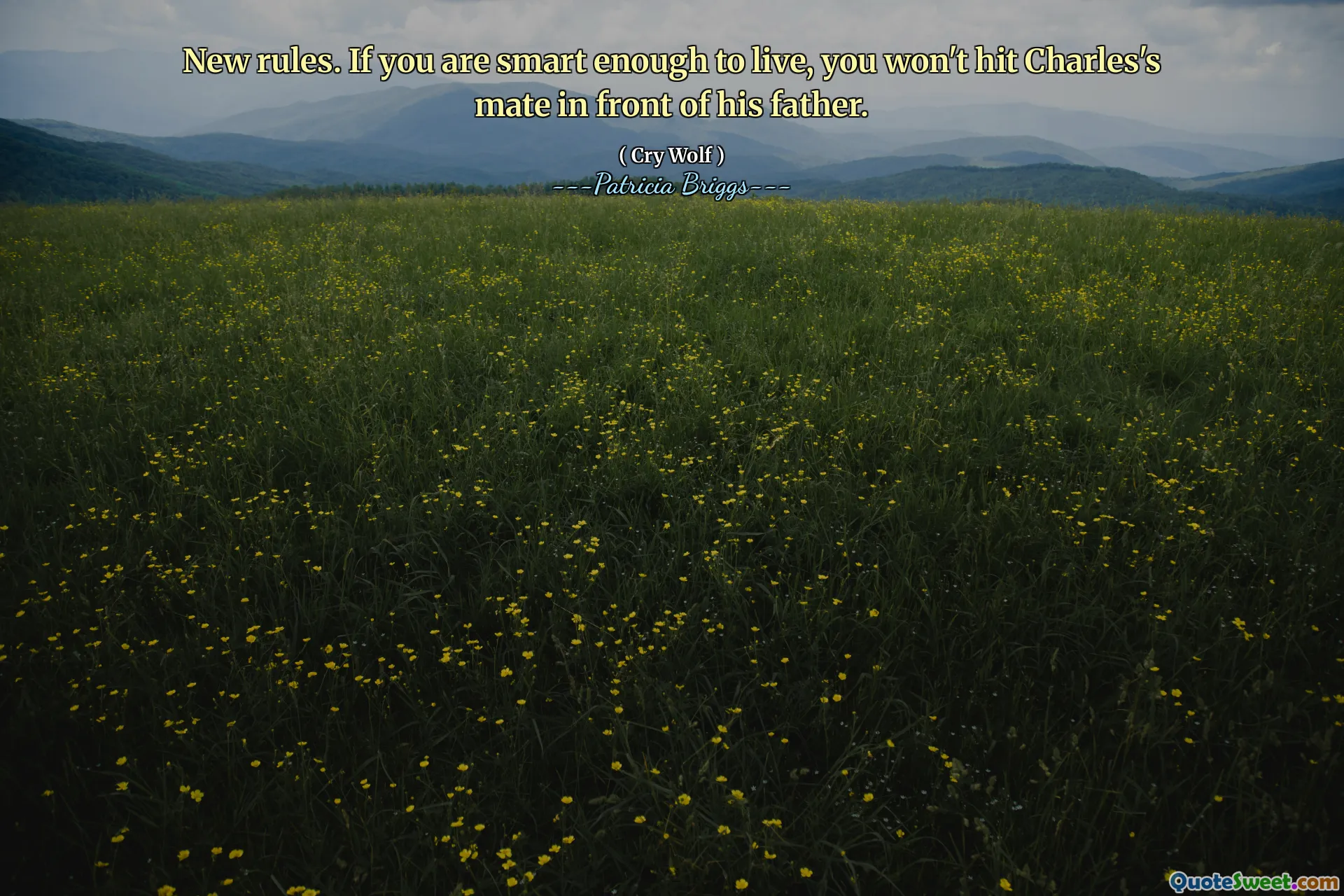 New rules. If you are smart enough to live, you won't hit Charles's mate in front of his father.