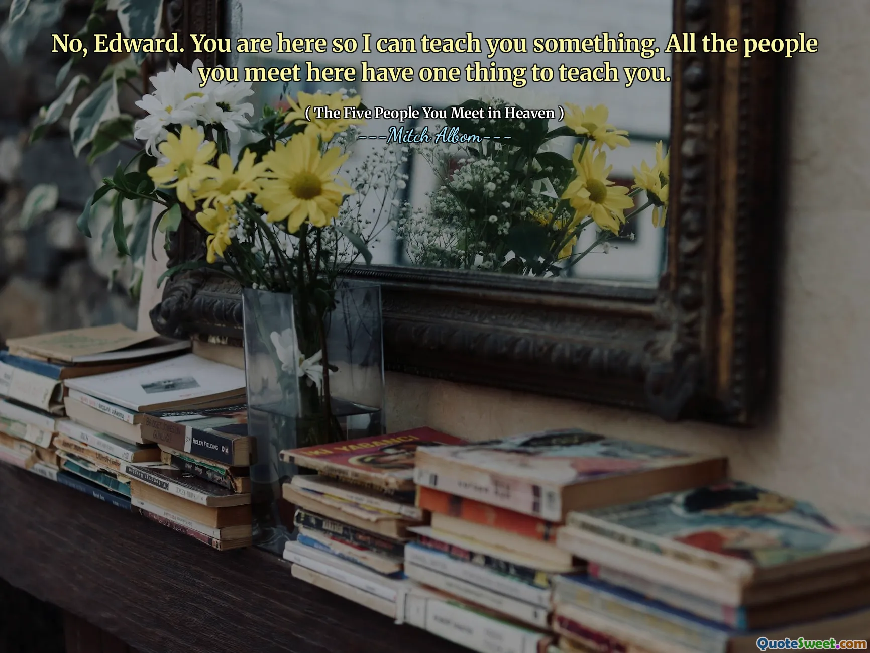 Nie, Edward. Jesteś tutaj, abym mógł cię czegoś nauczyć. Wszyscy ludzie, których tu spotykasz, mają jedną rzecz do nauczenia.