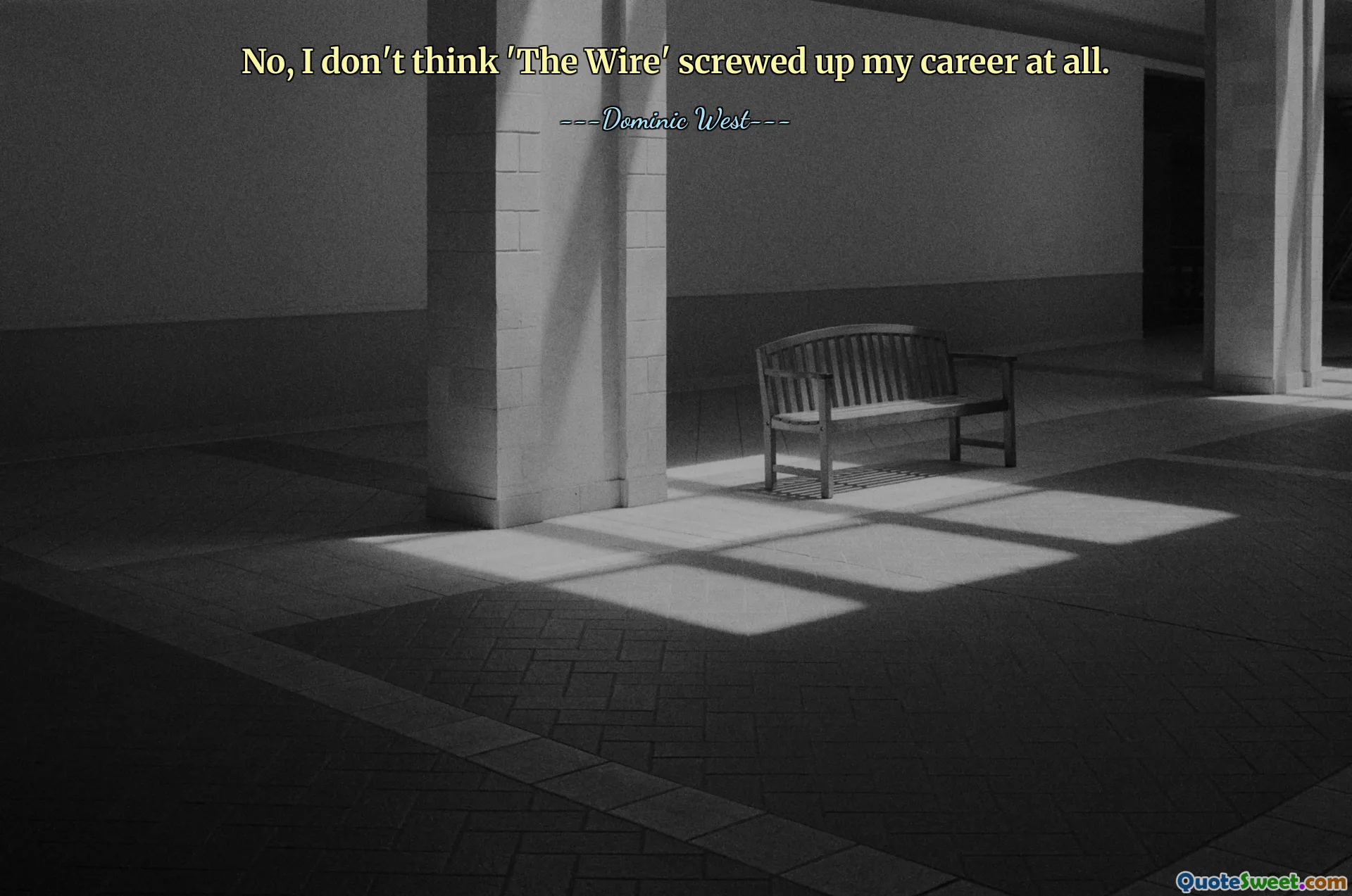 No, I don't think 'The Wire' screwed up my career at all.