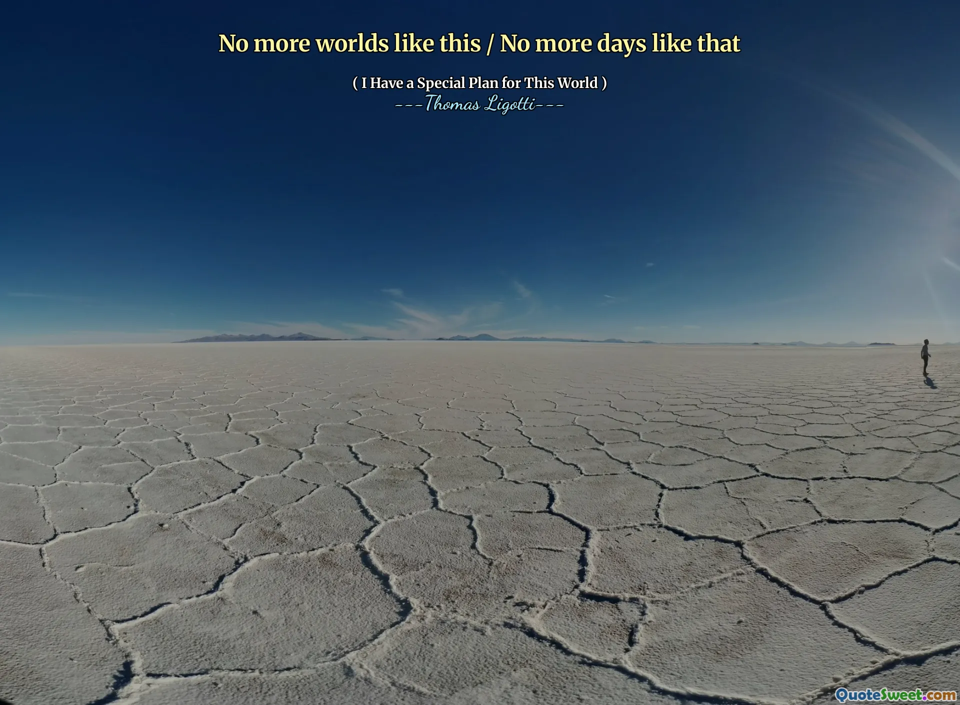 No more worlds like this / No more days like that