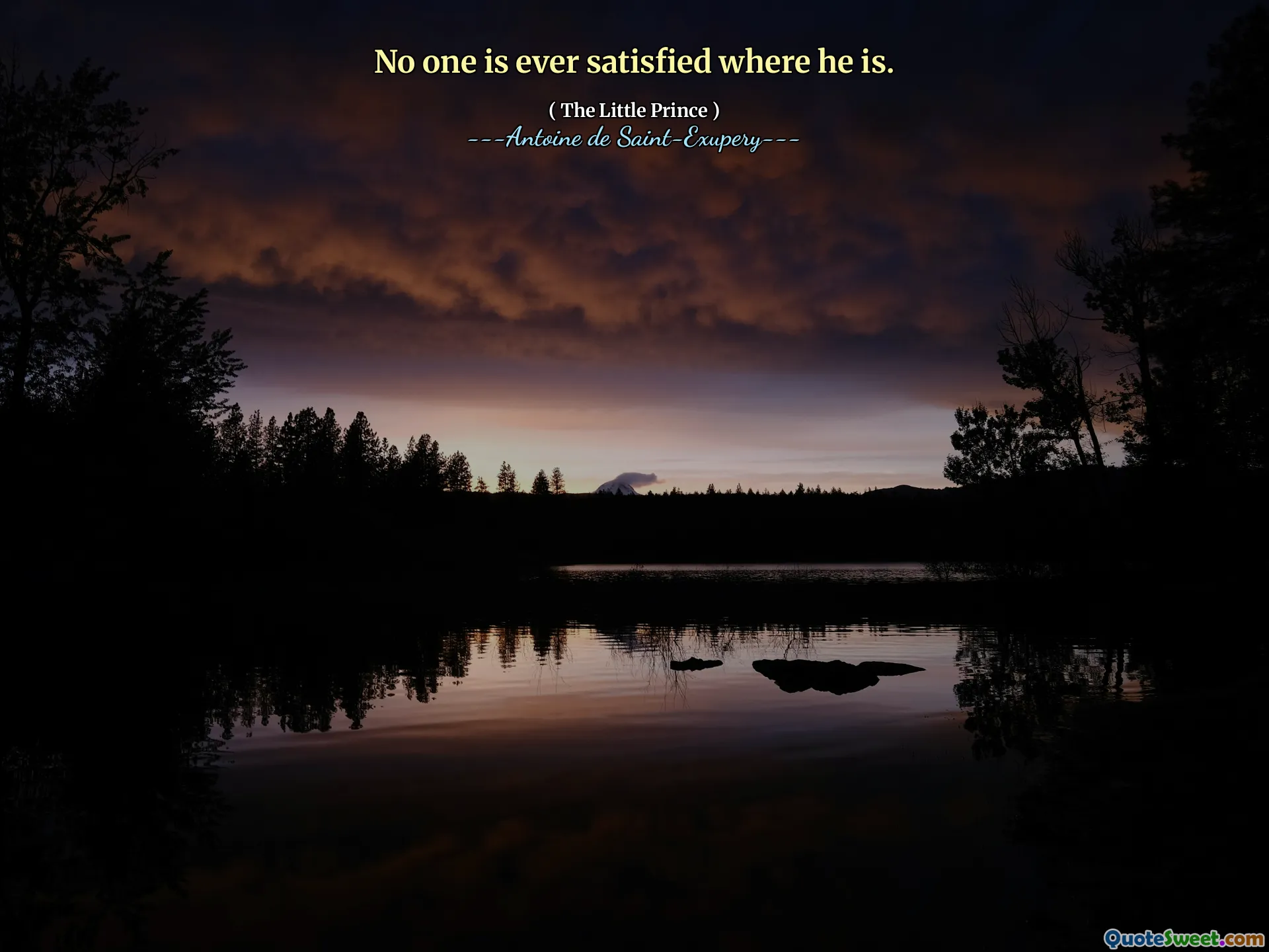 No one is ever satisfied where he is.