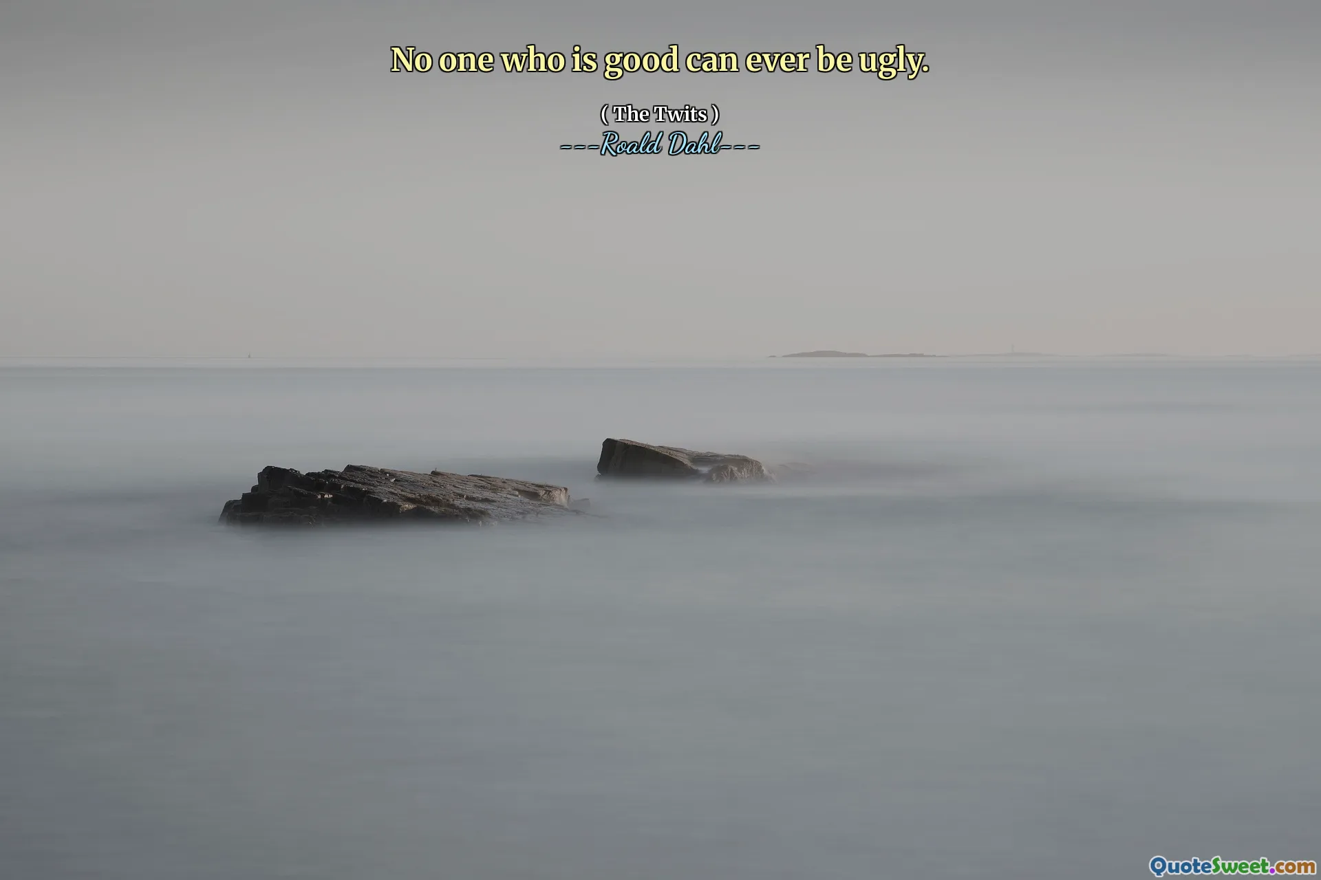 No one who is good can ever be ugly.