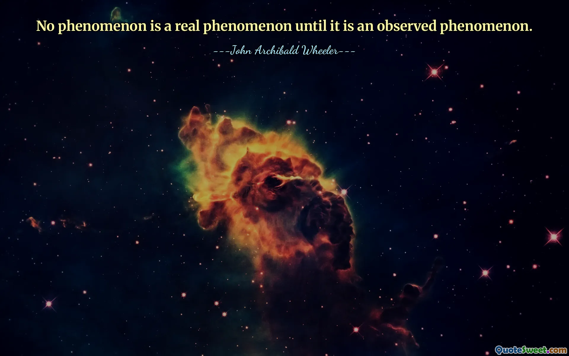 No phenomenon is a real phenomenon until it is an observed phenomenon.