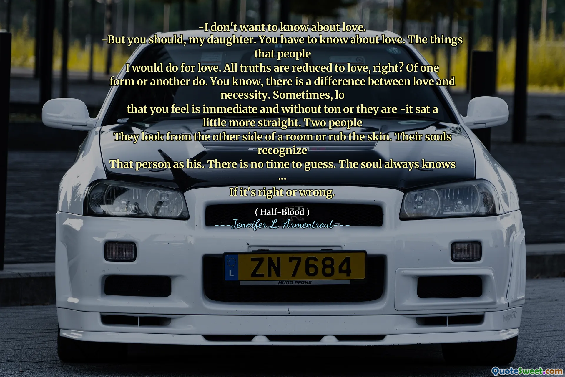 -I don't want to know about love.
-But you should, my daughter. You have to know about love. The things that people
I would do for love. All truths are reduced to love, right? Of one
form or another do. You know, there is a difference between love and necessity. Sometimes, lo
that you feel is immediate and without ton or they are -it sat a little more straight. Two people
They look from the other side of a room or rub the skin. Their souls recognize
That person as his. There is no time to guess. The soul always knows ...
If it's right or wrong.