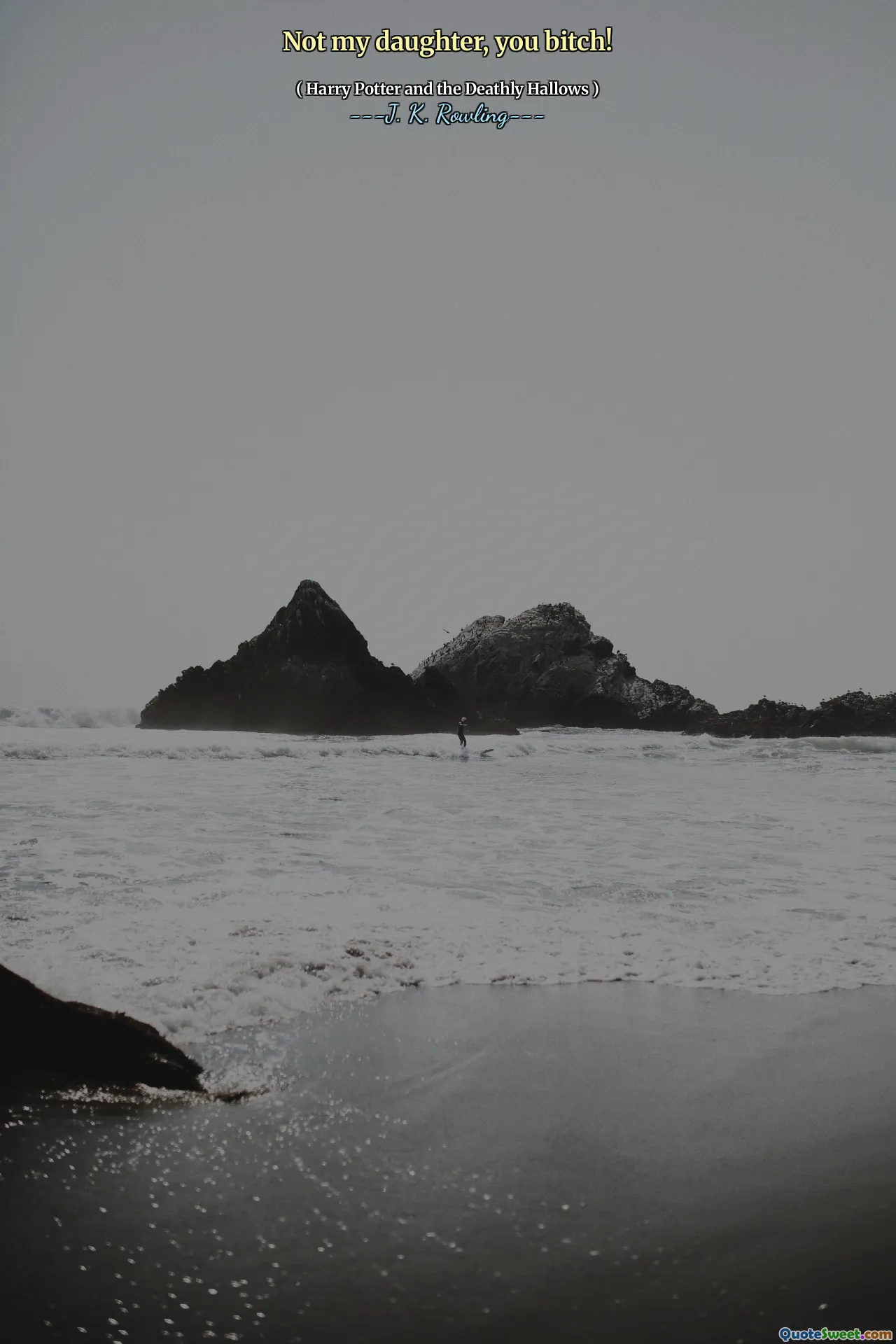 Not my daughter, you bitch!