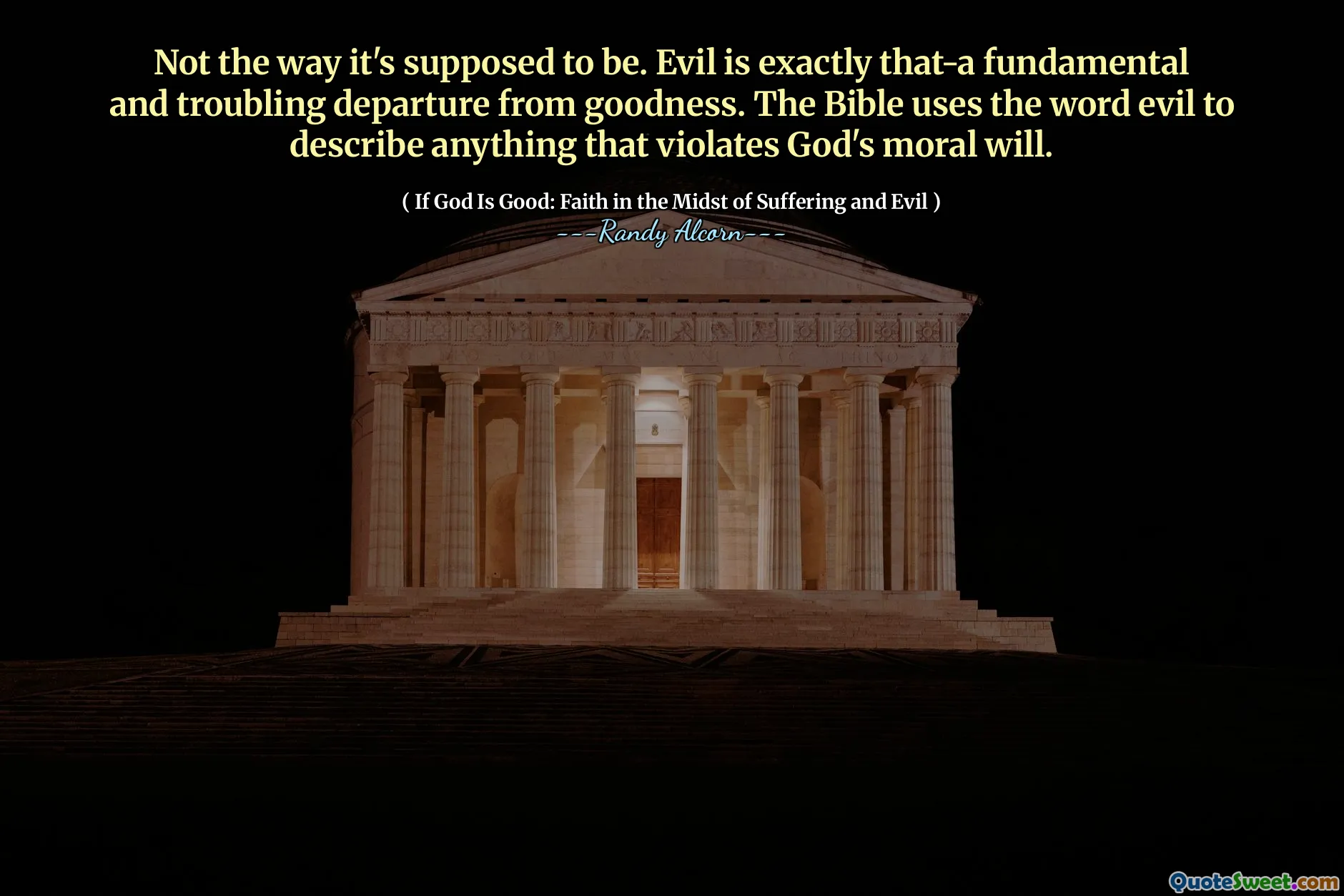Bukan seperti yang seharusnya. Kejahatan persis seperti itu-keberangkatan yang mendasar dan meresahkan dari kebaikan. Alkitab menggunakan kata kejahatan untuk menggambarkan apa pun yang melanggar kehendak moral Tuhan.