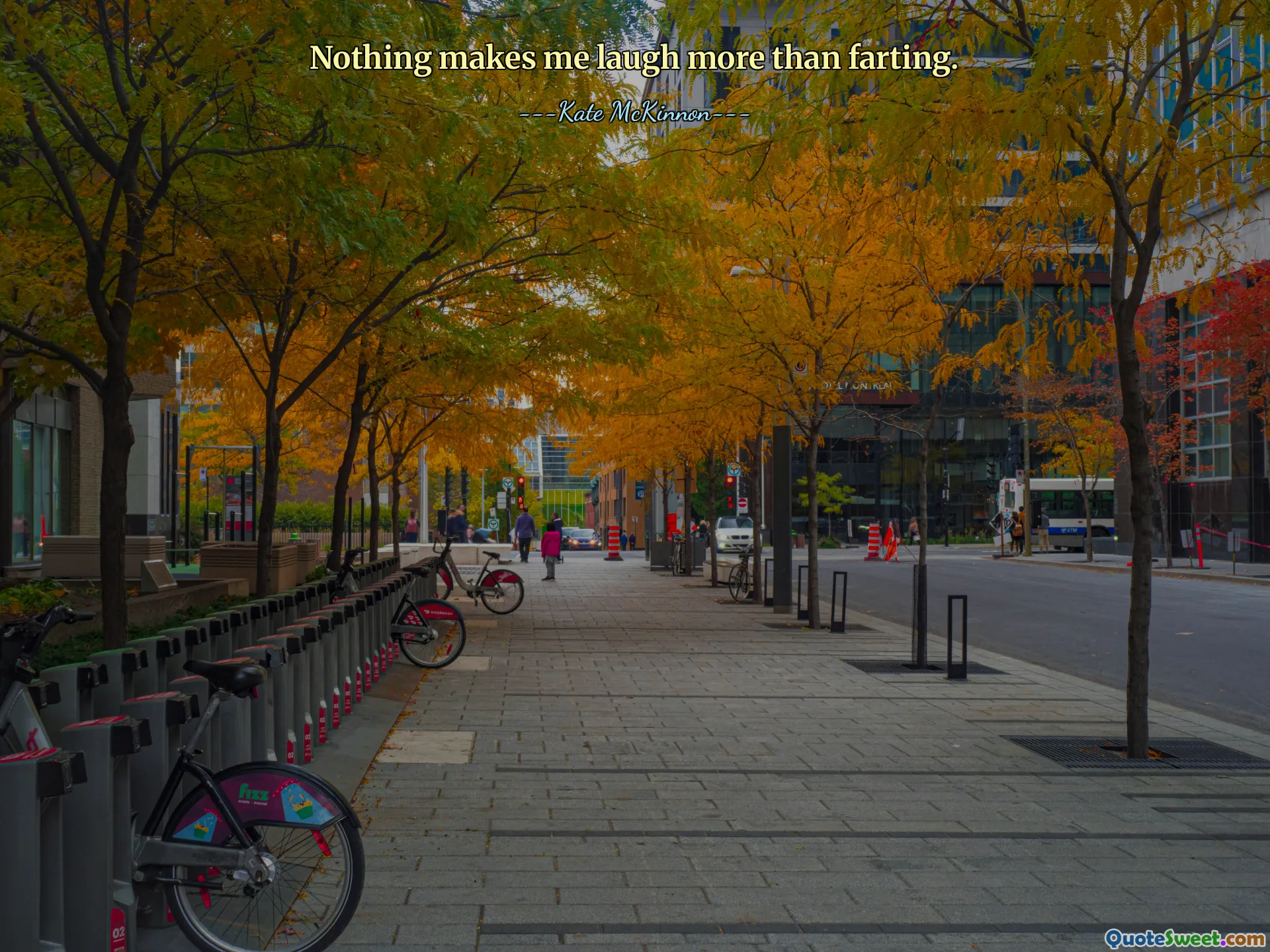 Nothing makes me laugh more than farting.