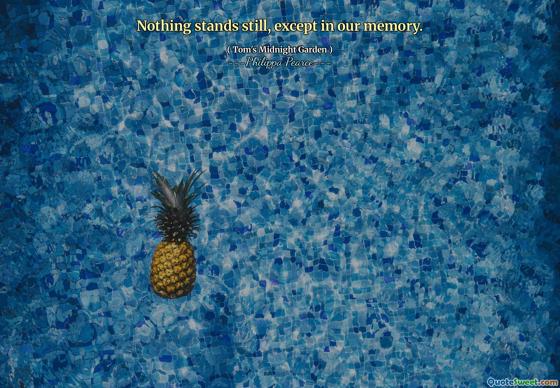 Nothing stands still, except in our memory.