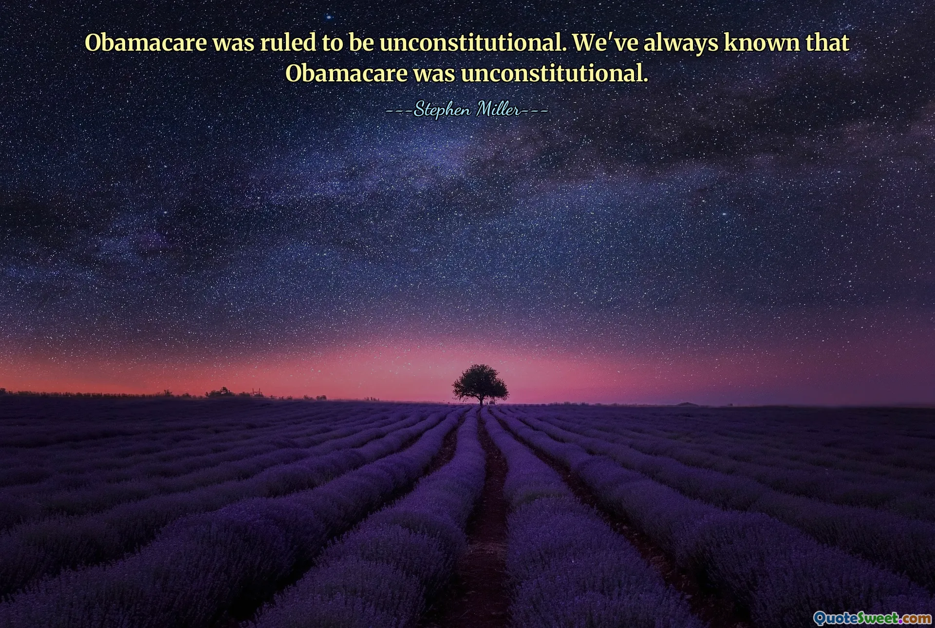 Obamacare was ruled to be unconstitutional. We've always known that Obamacare was unconstitutional.