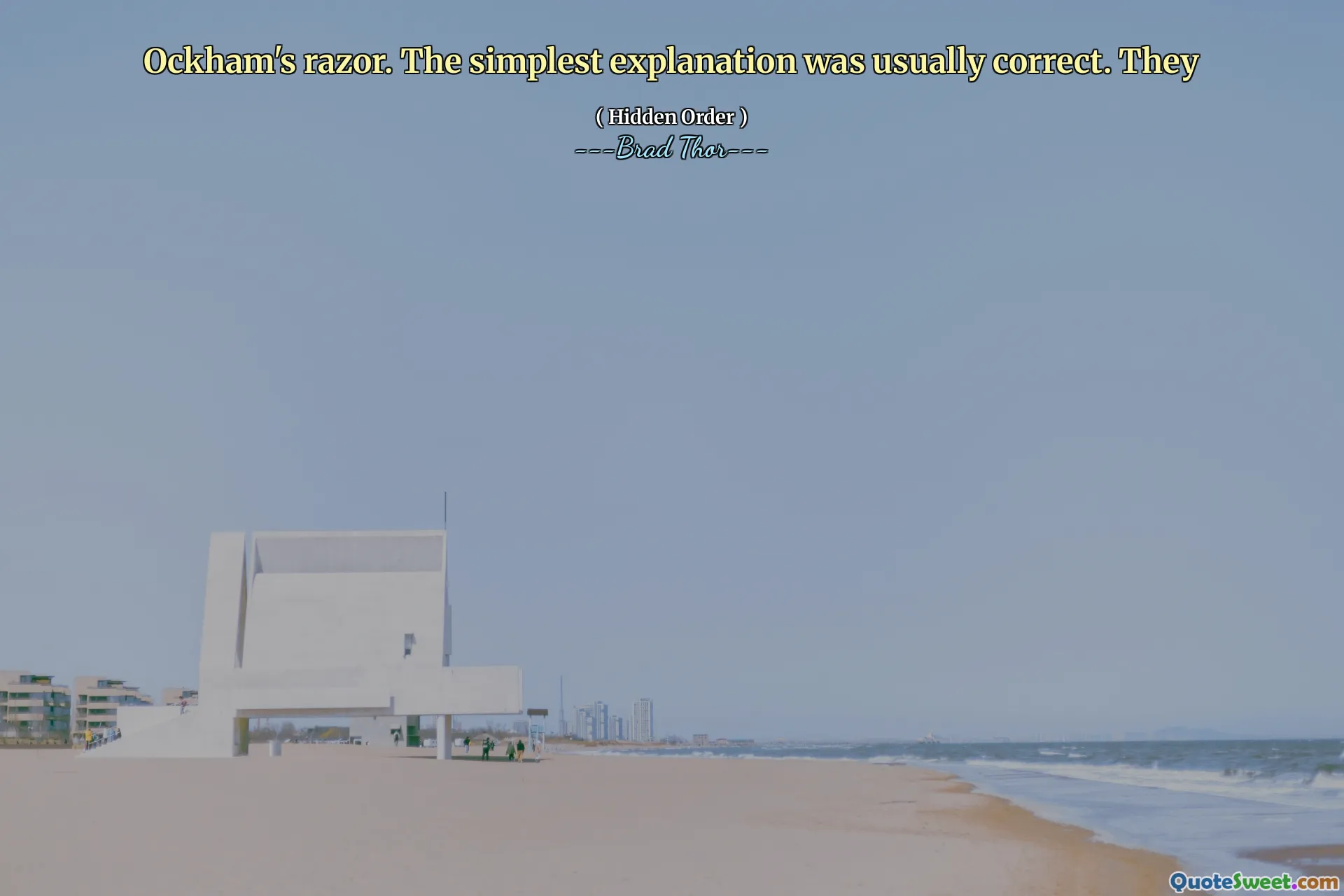 Окхэмская бритва. Самое простое объяснение обычно было правильным. Они