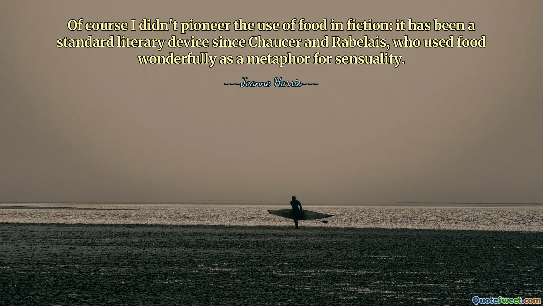 Of course I didn't pioneer the use of food in fiction: it has been a standard literary device since Chaucer and Rabelais, who used food wonderfully as a metaphor for sensuality.