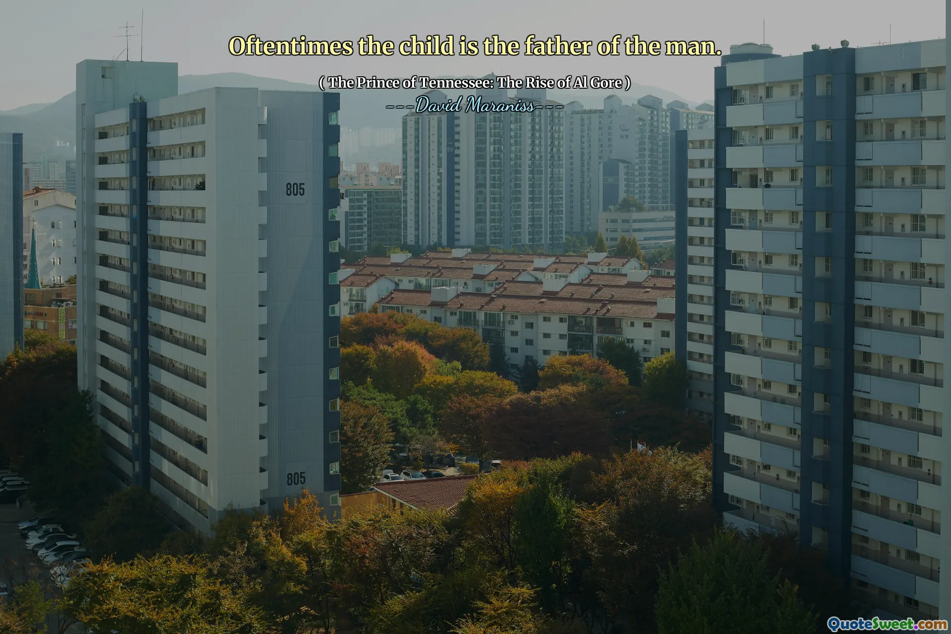 Oftentimes the child is the father of the man.