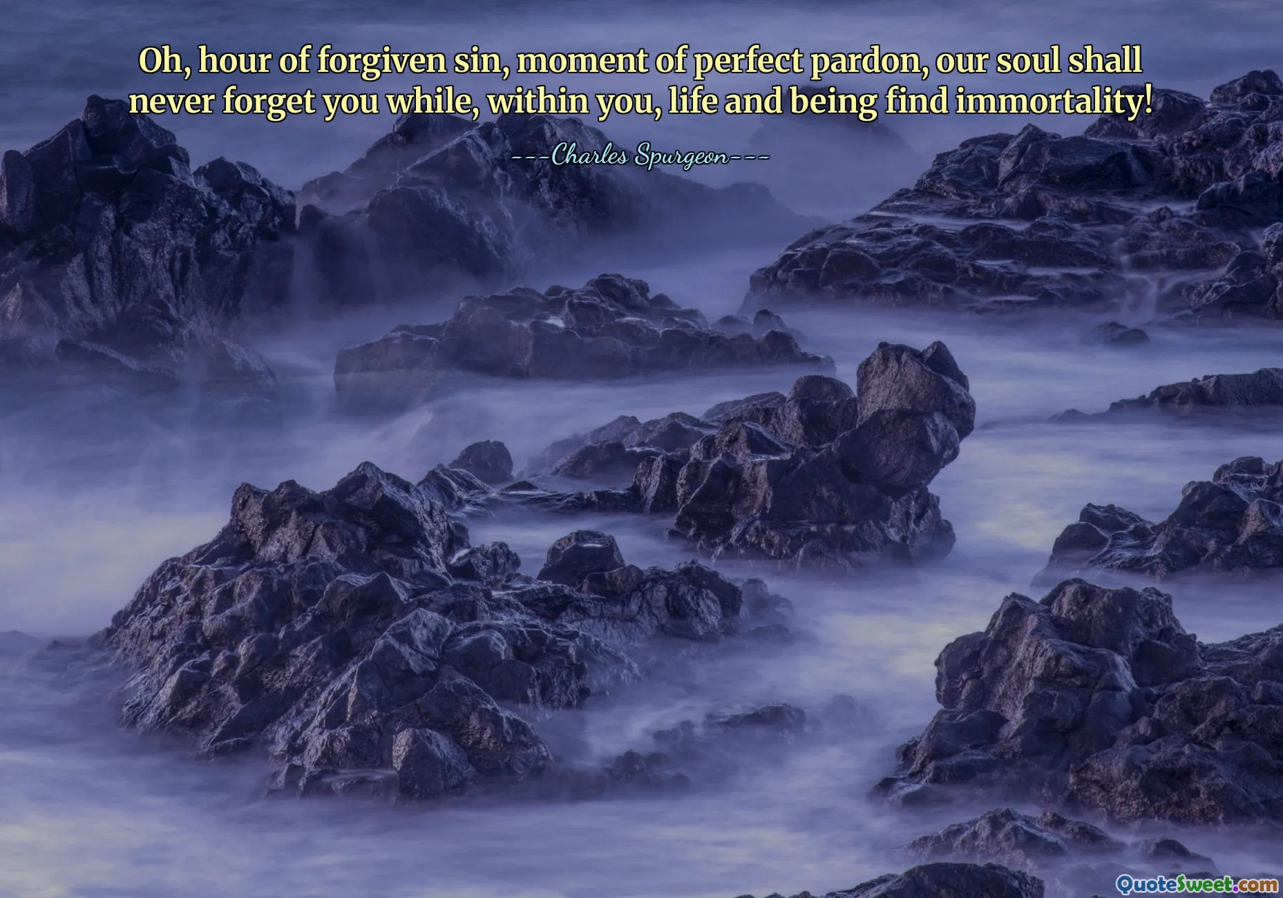 Oh, hour of forgiven sin, moment of perfect pardon, our soul shall never forget you while, within you, life and being find immortality!