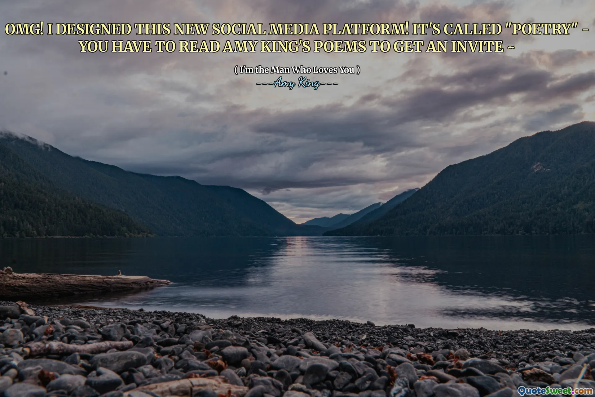 OMG! I DESIGNED THIS NEW SOCIAL MEDIA PLATFORM! IT'S CALLED "POETRY" - YOU HAVE TO READ AMY KING'S POEMS TO GET AN INVITE ~