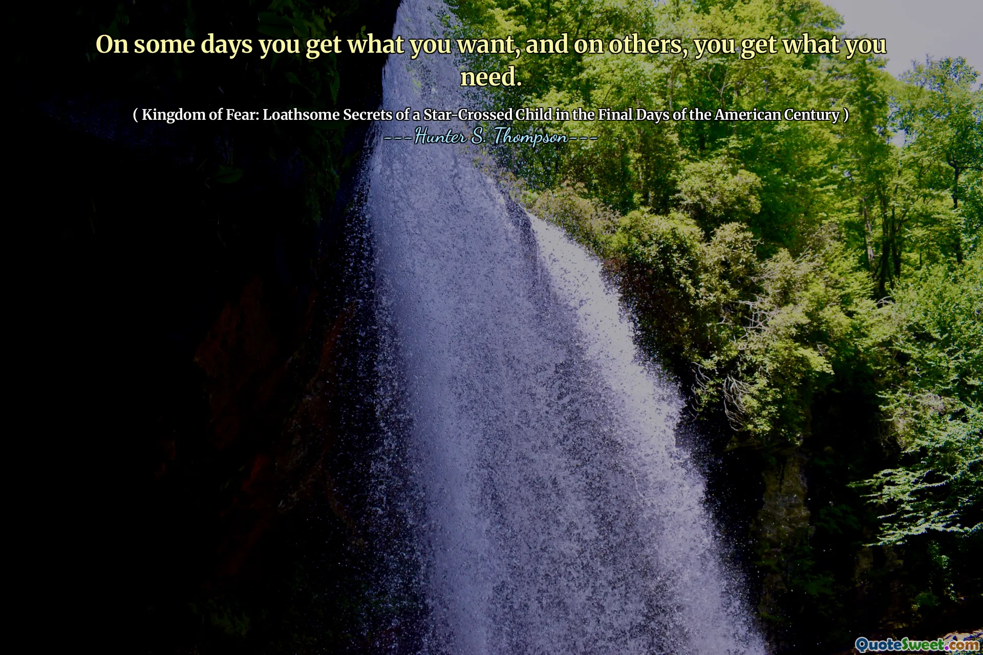 在某些日子里，您得到了想要的东西，在其他日子里，您会得到所需的东西。