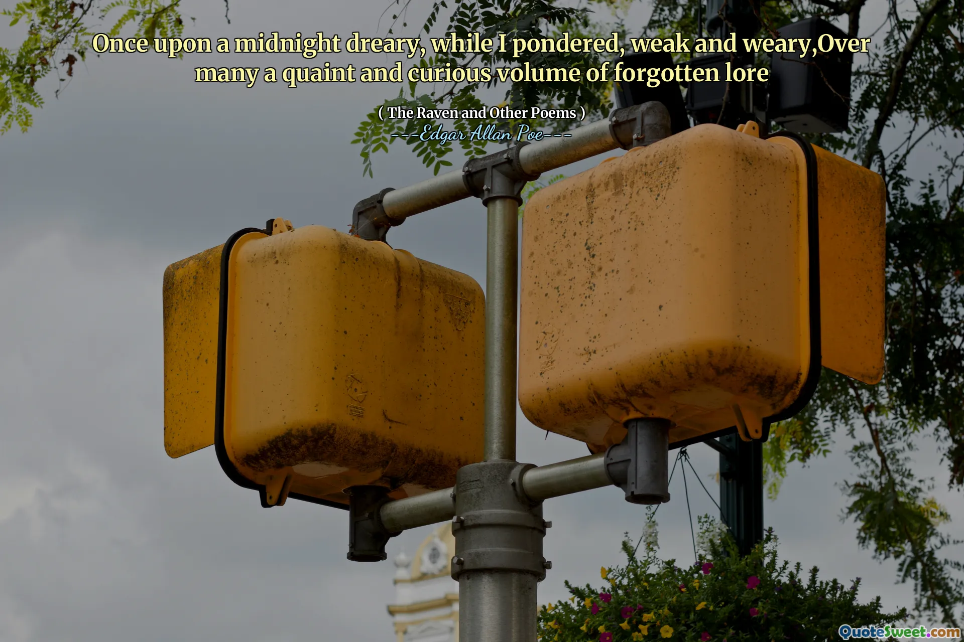 Once upon a midnight dreary, while I pondered, weak and weary,Over many a quaint and curious volume of forgotten lore