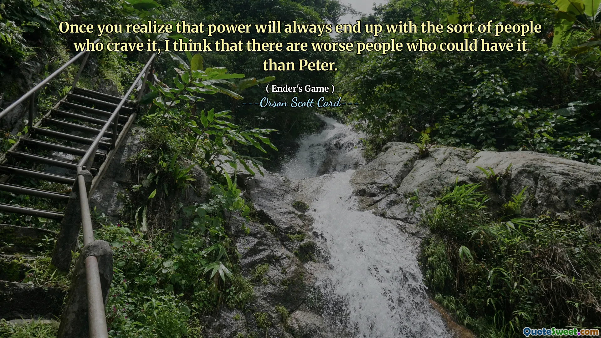 Kiedy zdasz sobie sprawę, że władza zawsze będzie trafiać do tych ludzi, którzy jej pragną, myślę, że są gorsi ludzie, którzy mogliby ją mieć niż Peter.
