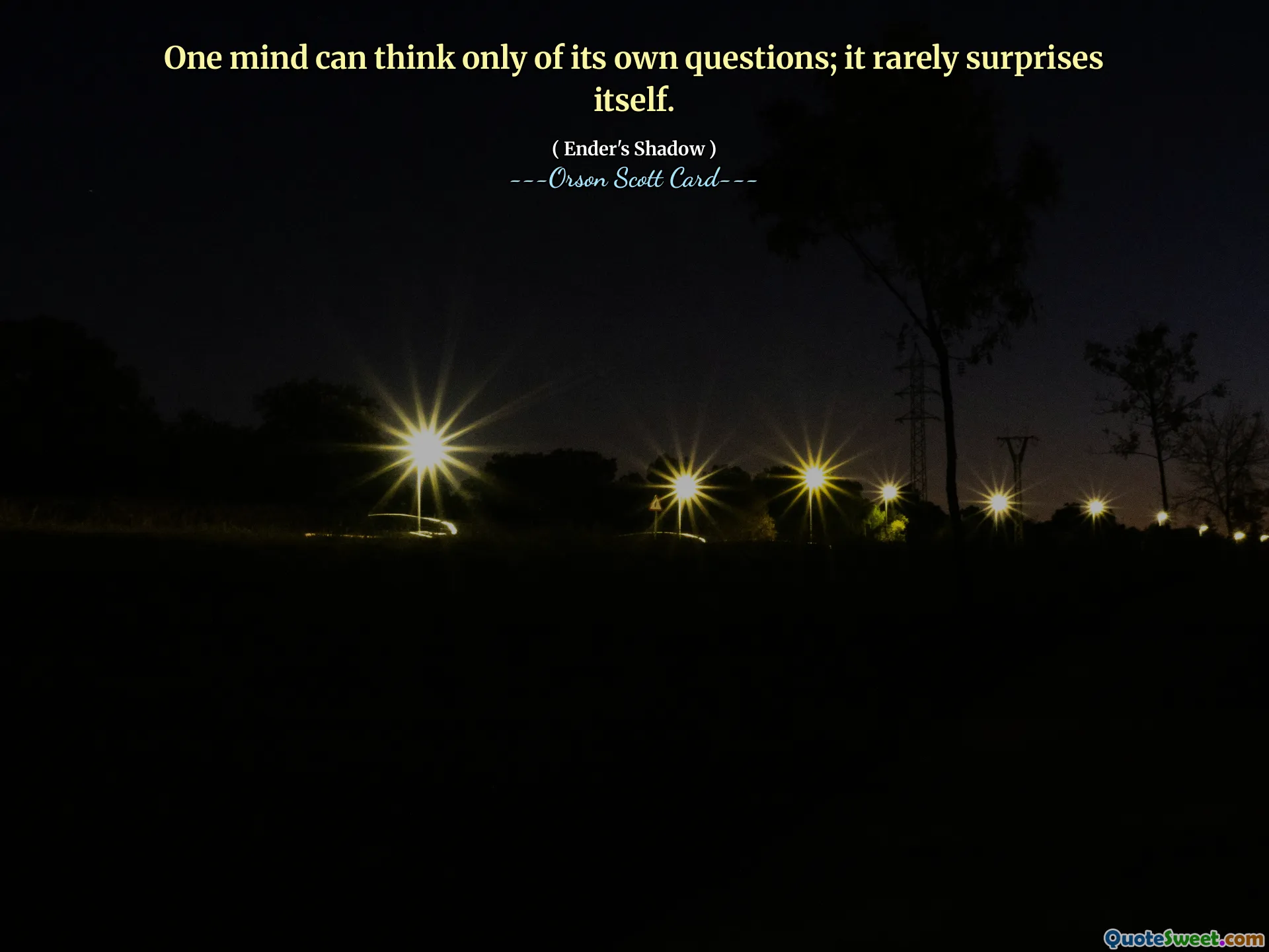 Jedna mysl může myslet pouze na své vlastní otázky; Zřídka to překvapí.