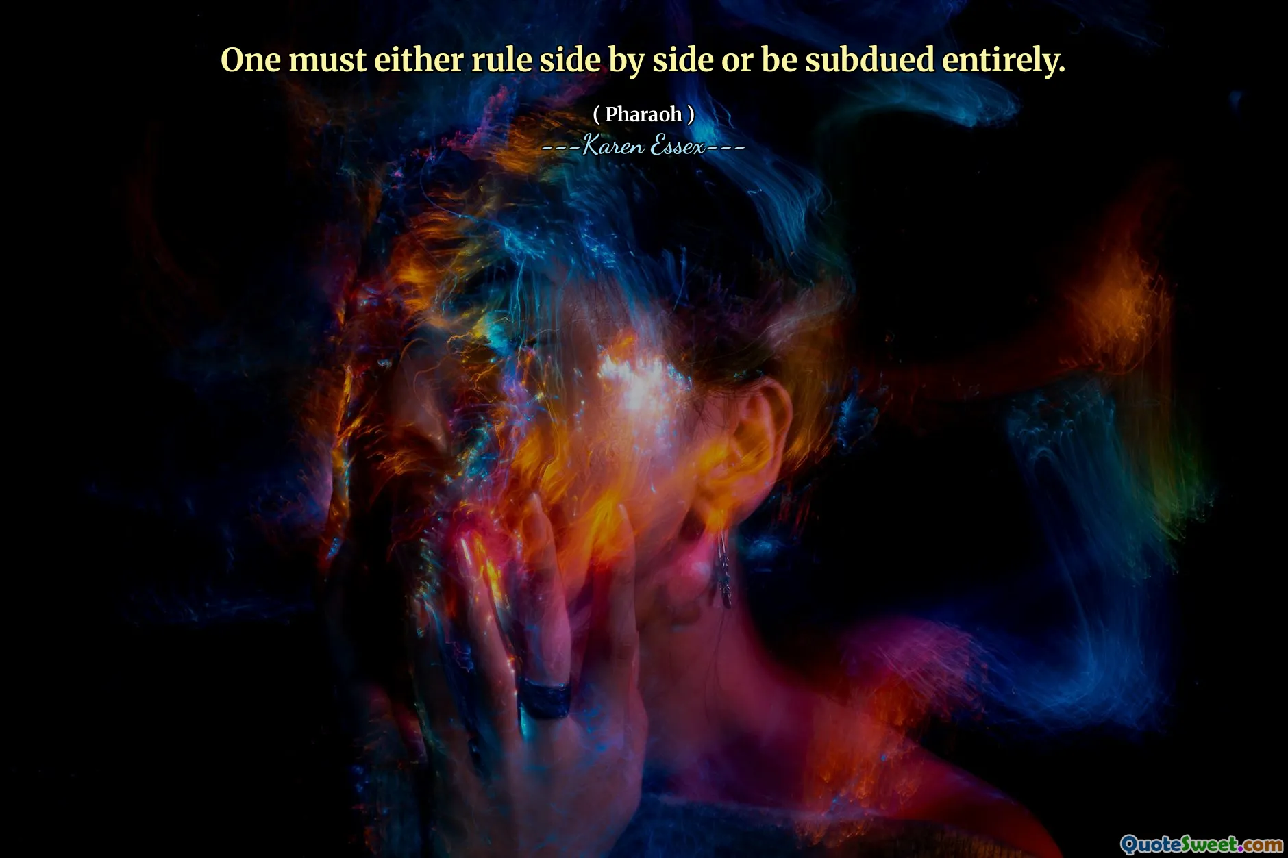 One must either rule side by side or be subdued entirely.
