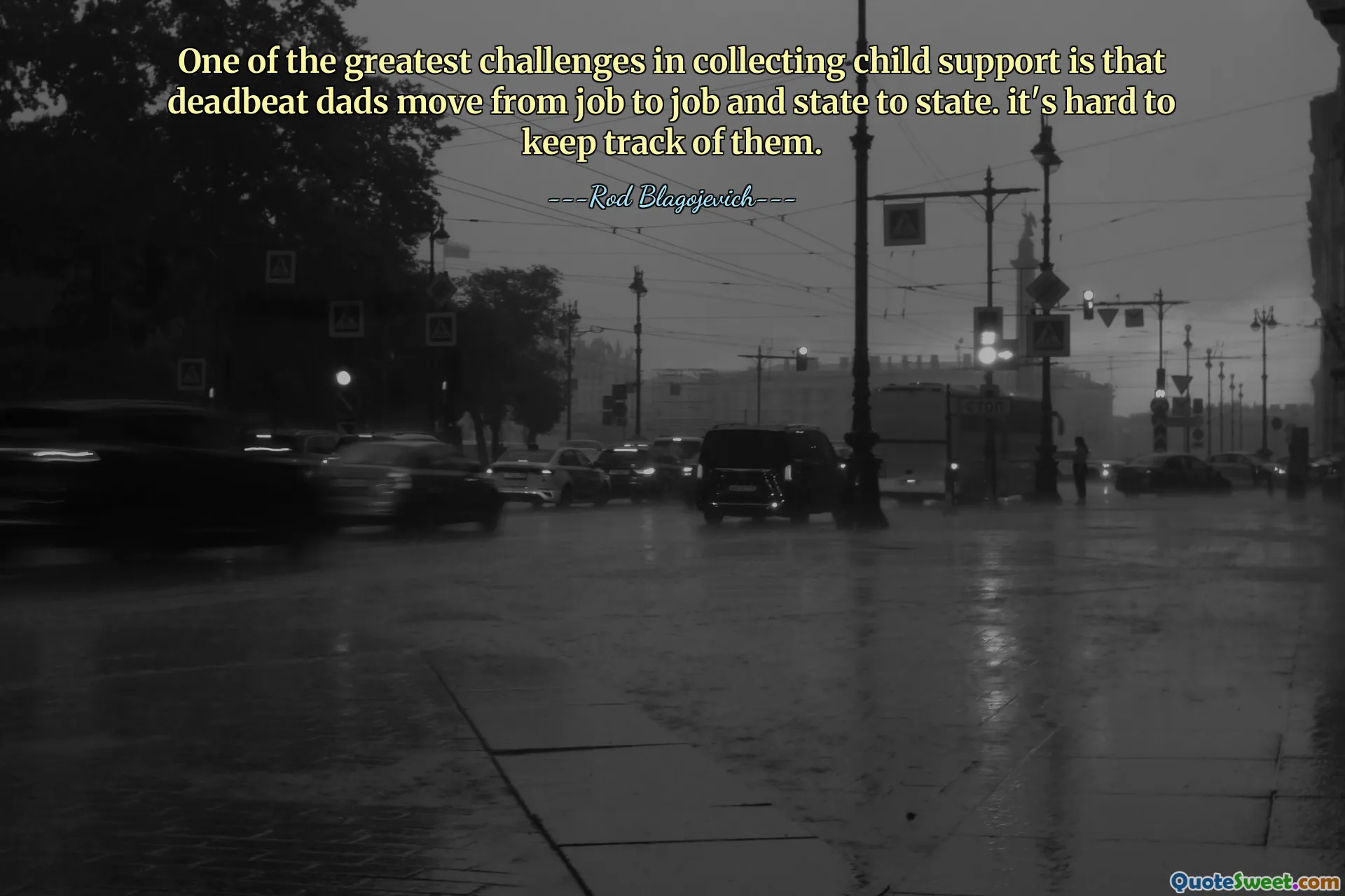 One of the greatest challenges in collecting child support is that deadbeat dads move from job to job and state to state. it's hard to keep track of them.