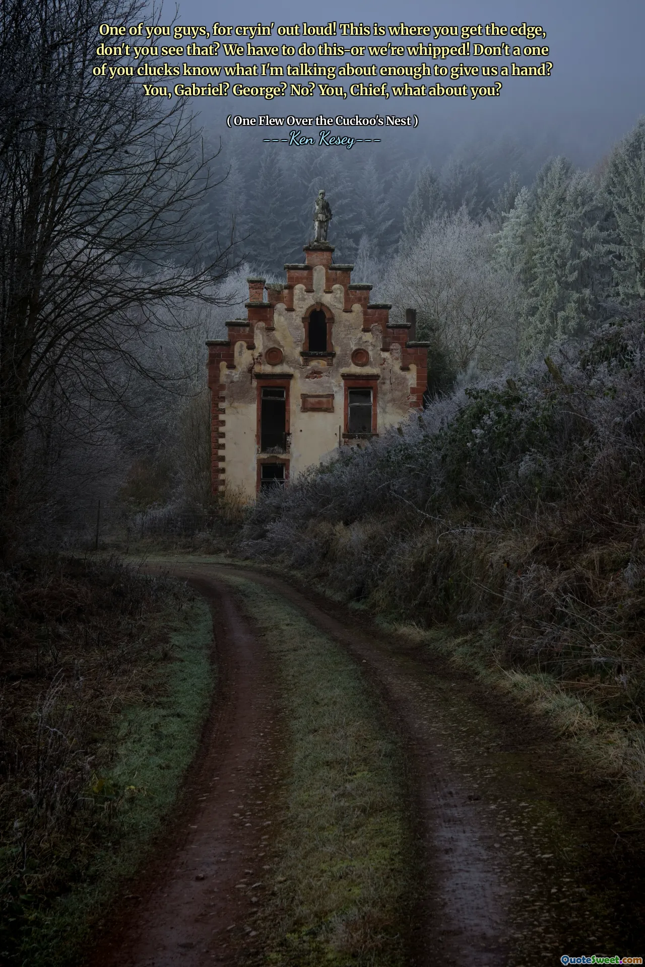 One of you guys, for cryin' out loud! This is where you get the edge, don't you see that? We have to do this-or we're whipped! Don't a one of you clucks know what I'm talking about enough to give us a hand? You, Gabriel? George? No? You, Chief, what about you?