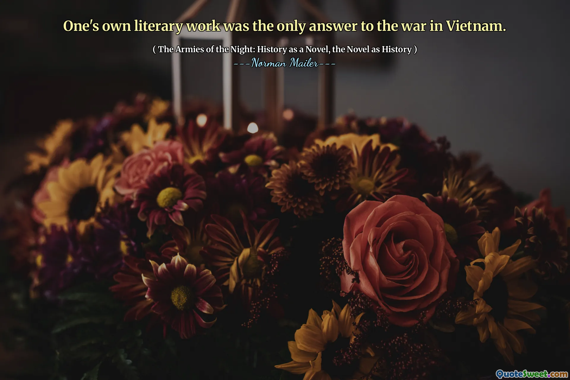 One's own literary work was the only answer to the war in Vietnam.