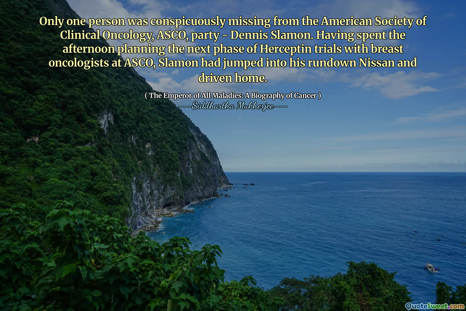 Only one person was conspicuously missing from the American Society of Clinical Oncology, ASCO, party - Dennis Slamon. Having spent the afternoon planning the next phase of Herceptin trials with breast oncologists at ASCO, Slamon had jumped into his rundown Nissan and driven home.