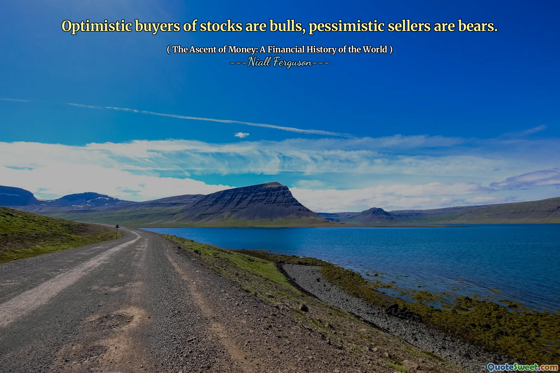 Optimistic buyers of stocks are bulls, pessimistic sellers are bears.