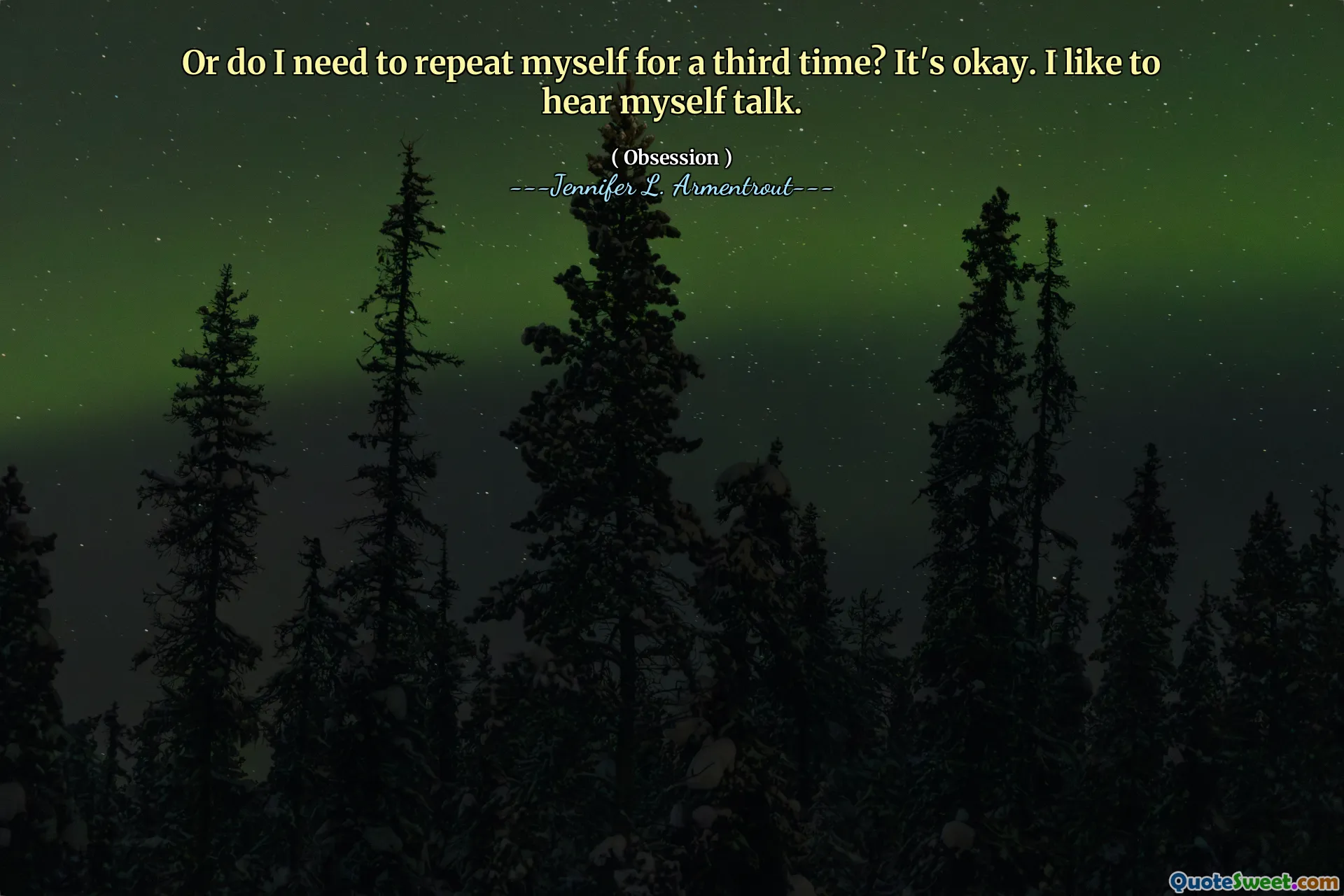 Or do I need to repeat myself for a third time? It's okay. I like to hear myself talk.