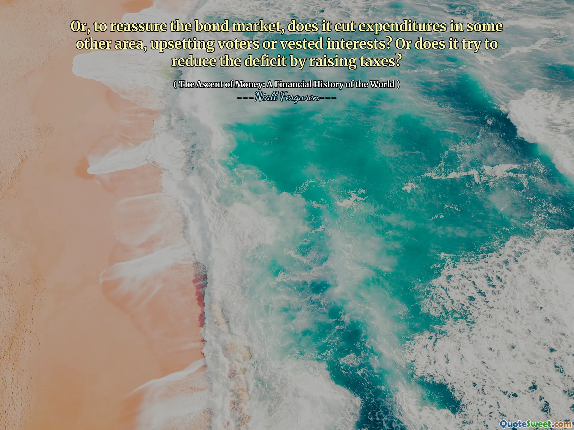 Or, to reassure the bond market, does it cut expenditures in some other area, upsetting voters or vested interests? Or does it try to reduce the deficit by raising taxes?