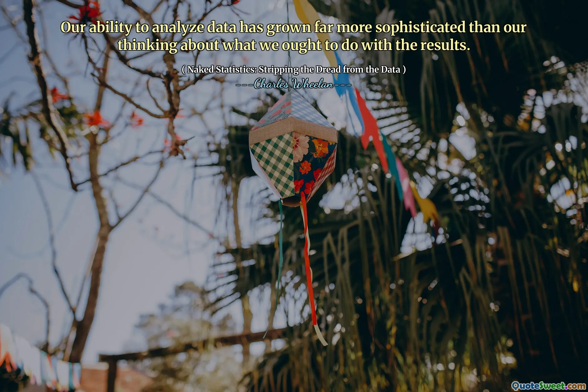Our ability to analyze data has grown far more sophisticated than our thinking about what we ought to do with the results.