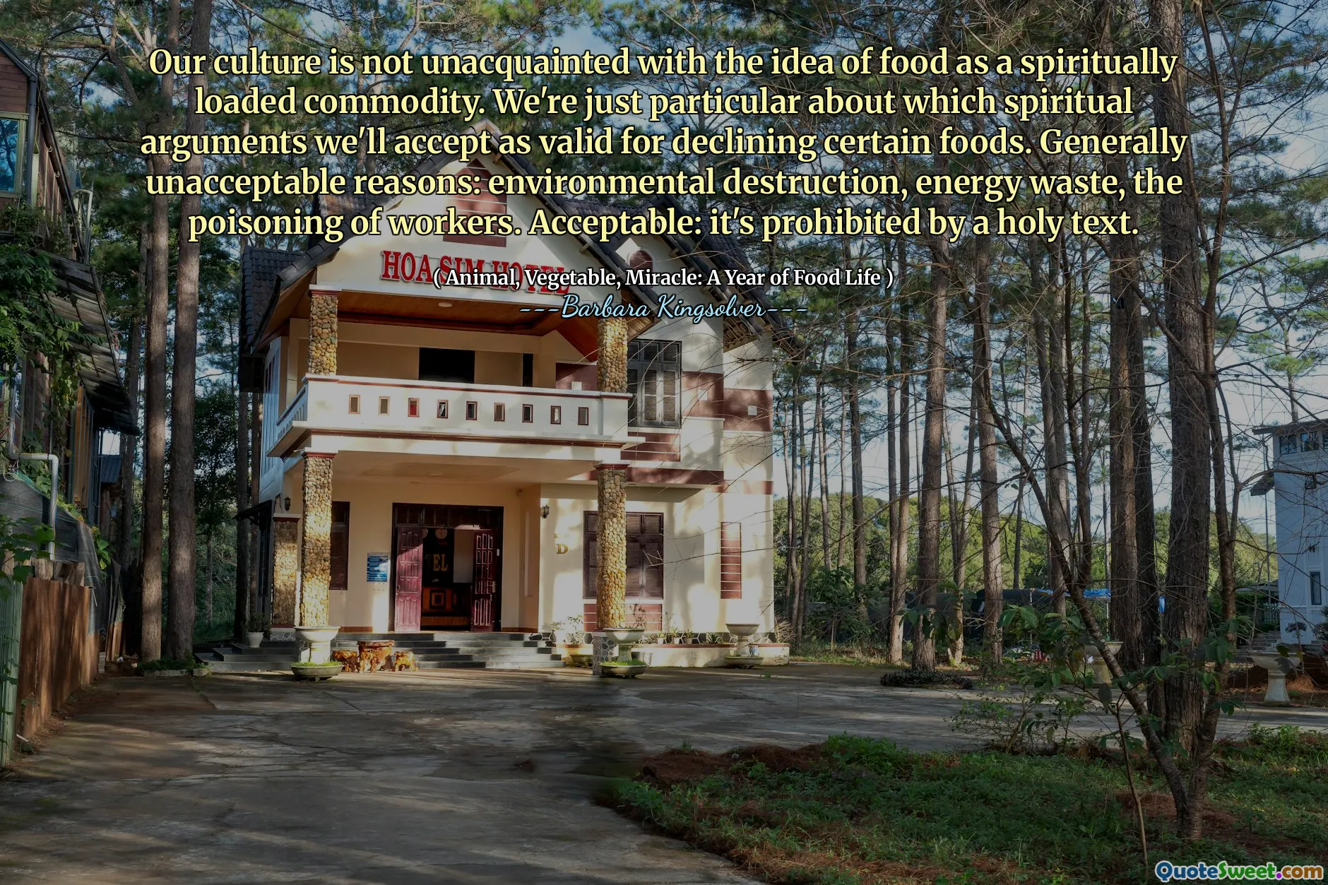 Our culture is not unacquainted with the idea of food as a spiritually loaded commodity. We're just particular about which spiritual arguments we'll accept as valid for declining certain foods. Generally unacceptable reasons: environmental destruction, energy waste, the poisoning of workers. Acceptable: it's prohibited by a holy text.