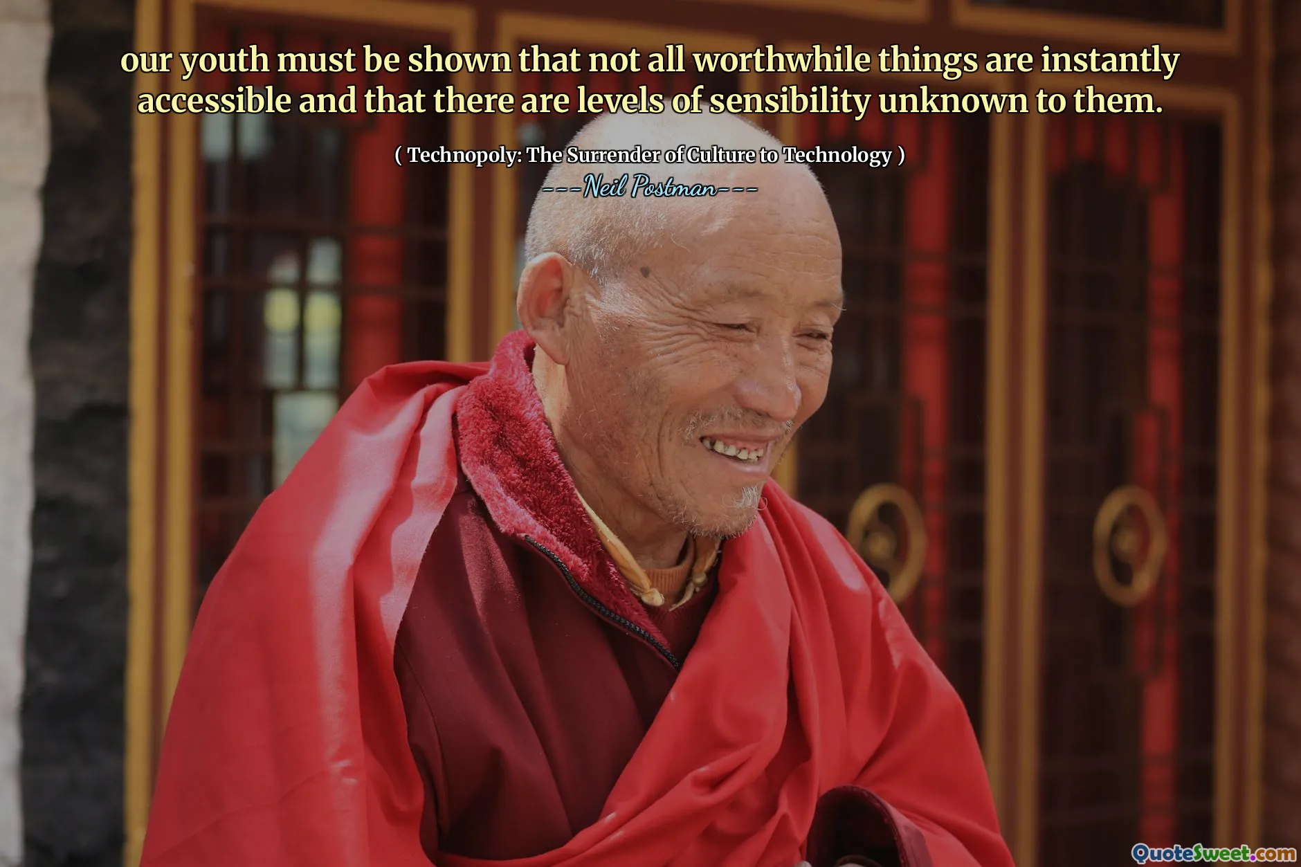 Ungdommen vår må vises at ikke alle verdt ting er øyeblikkelig tilgjengelige og at det er nivåer av sensibilitet ukjent for dem.