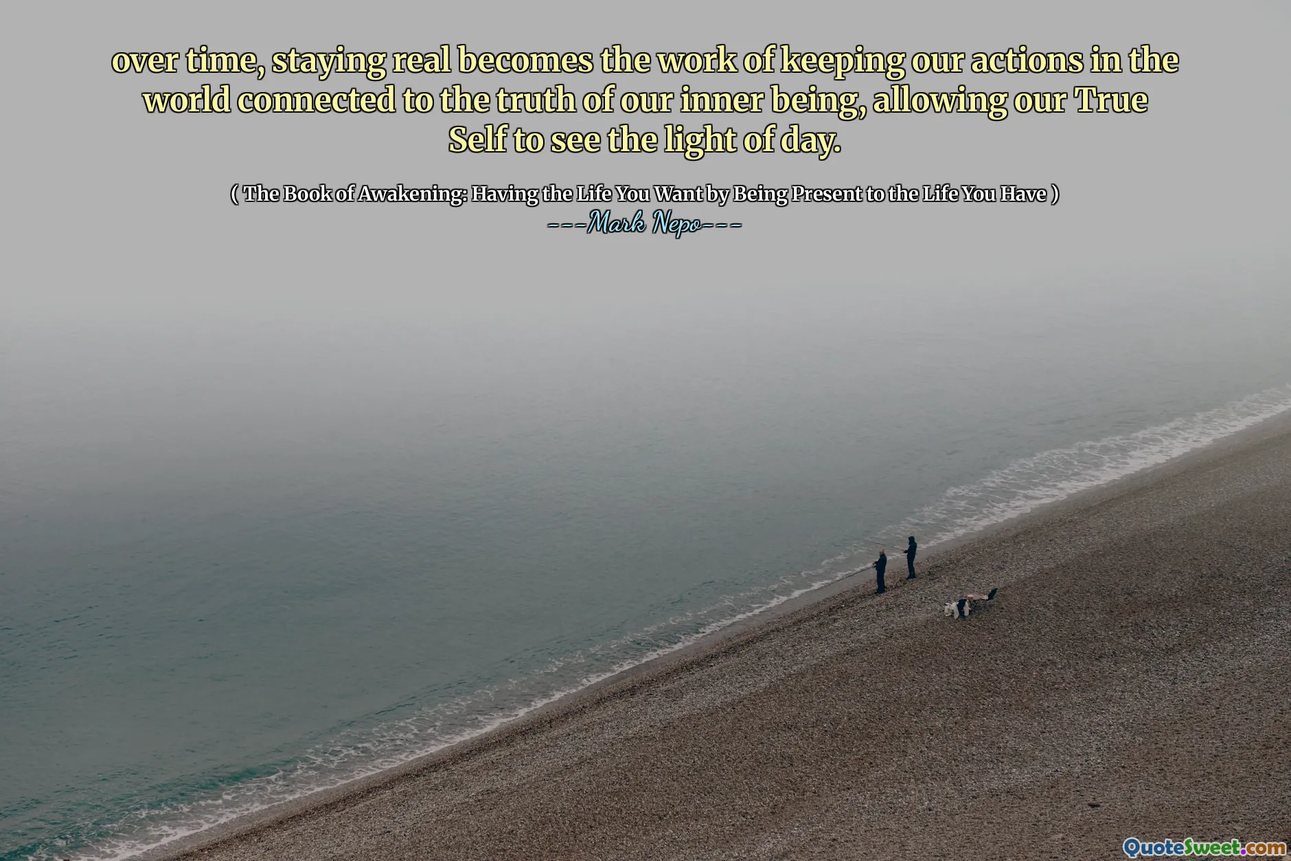 時間が経つにつれて、現実にとどまることは、私たちの行動を私たちの内なる存在の真実につなげ、私たちの真の自己が日の目を見ることを可能にする仕事になります。