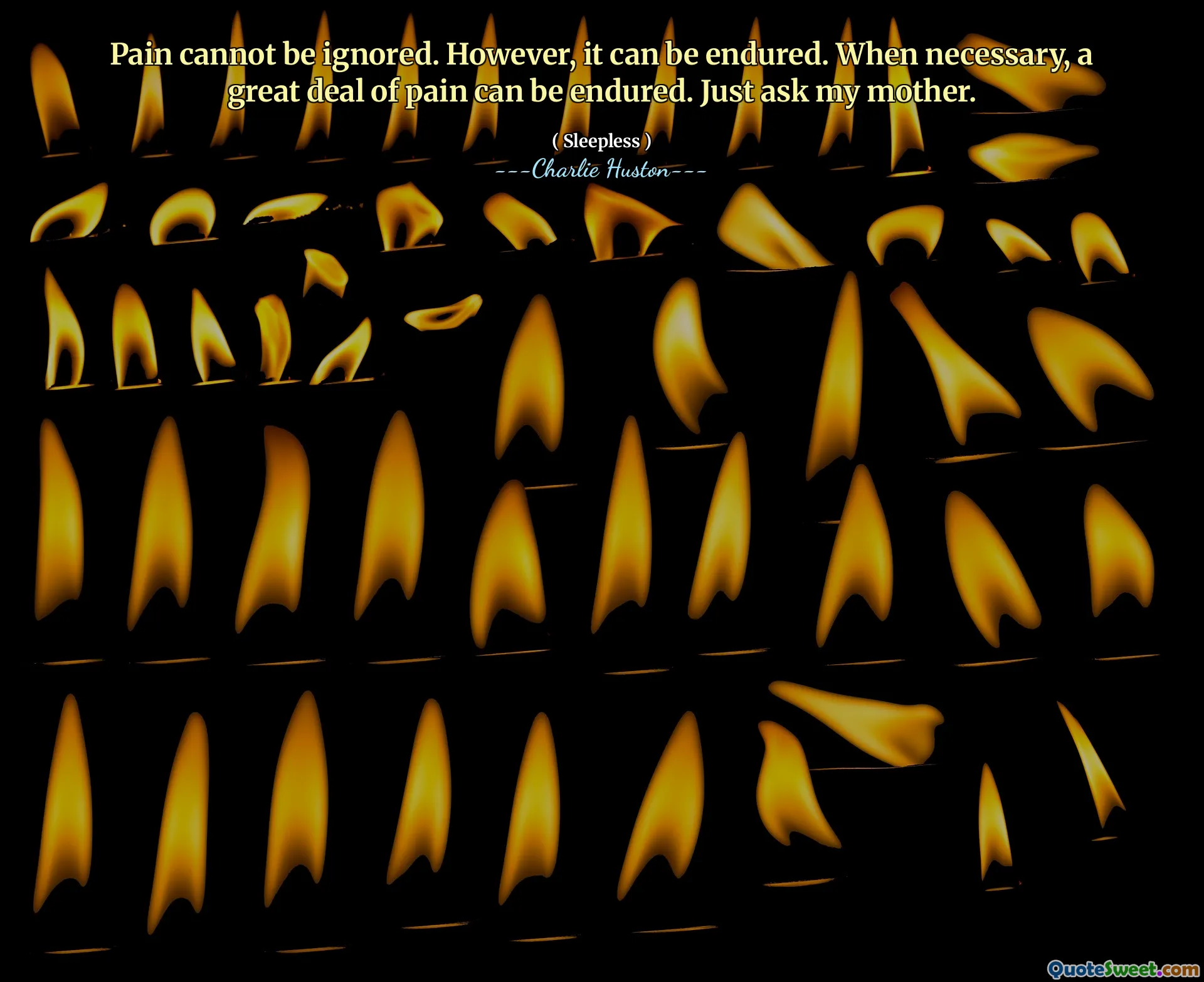 고통은 무시할 수 없습니다. 그러나 견딜 수 있습니다. 필요한 경우 많은 고통을 견딜 수 있습니다. 어머니에게 물어보세요.