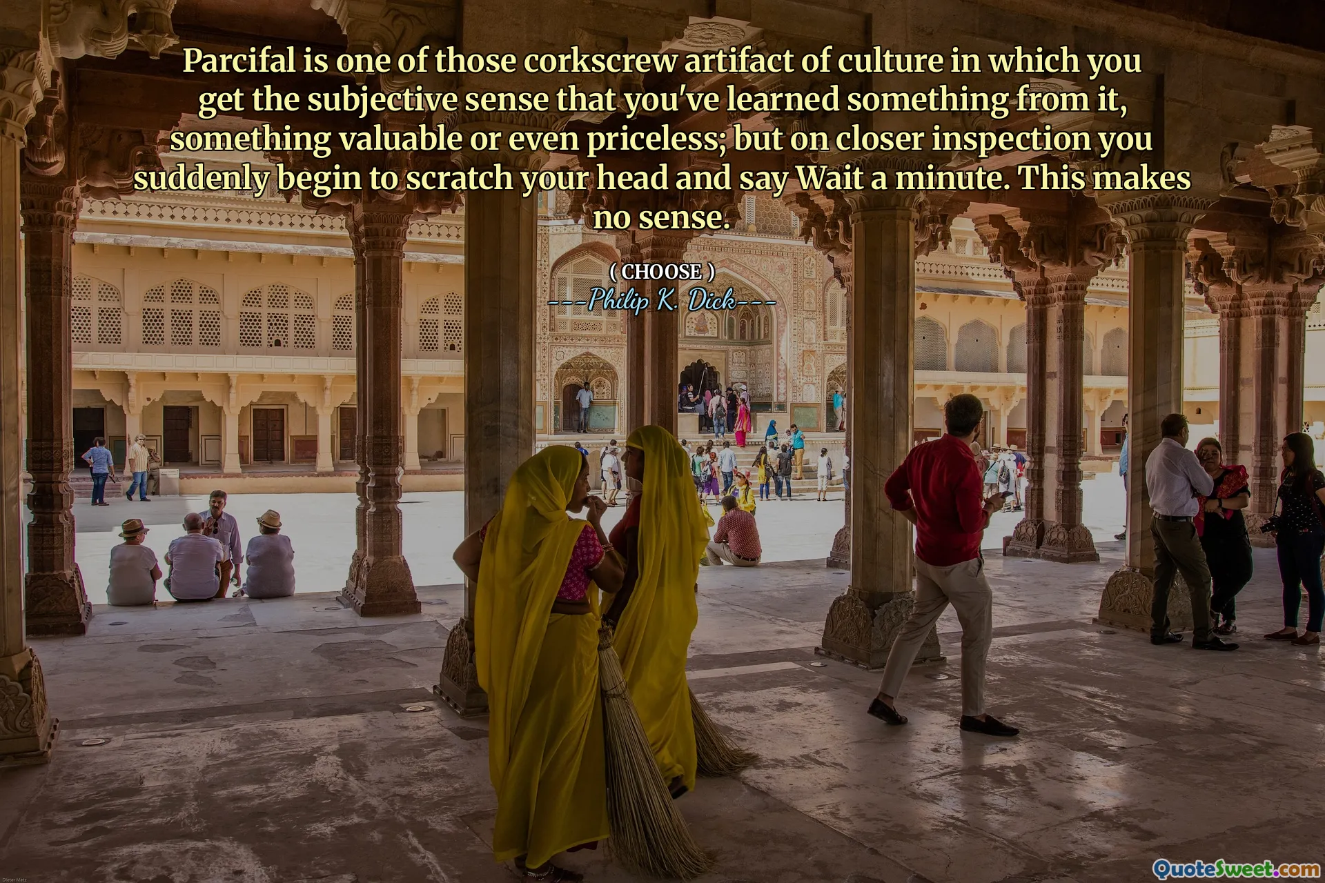 Parcifal is one of those corkscrew artifact of culture in which you get the subjective sense that you've learned something from it, something valuable or even priceless; but on closer inspection you suddenly begin to scratch your head and say Wait a minute. This makes no sense.