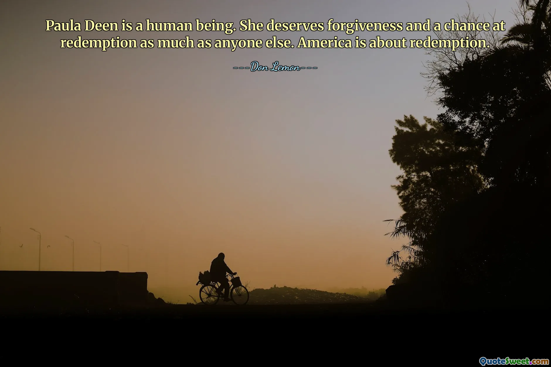 Paula Deen is een mens. Zij verdient net zo goed vergeving en een kans op verlossing als ieder ander. Amerika gaat over verlossing.