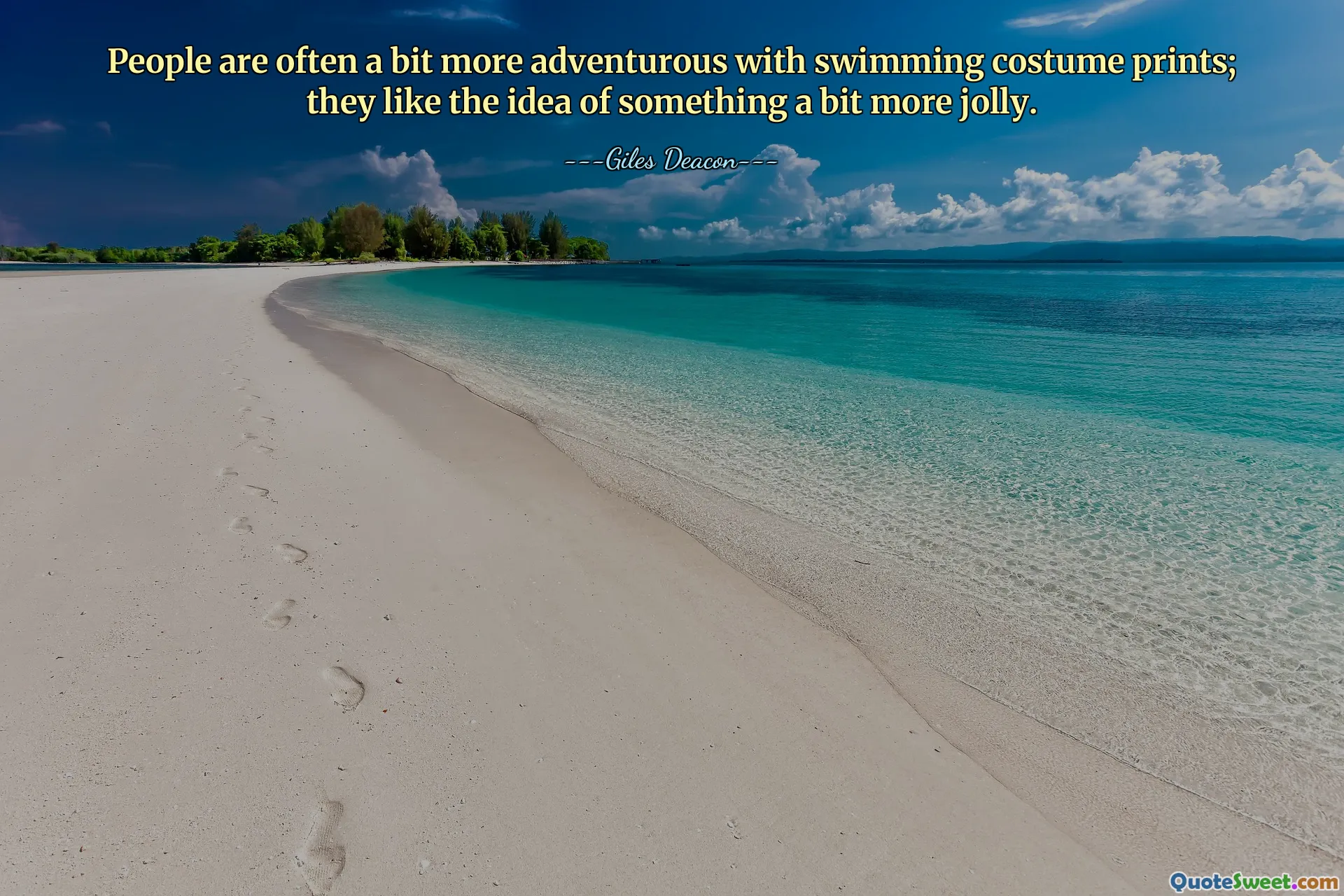 People are often a bit more adventurous with swimming costume prints; they like the idea of something a bit more jolly.