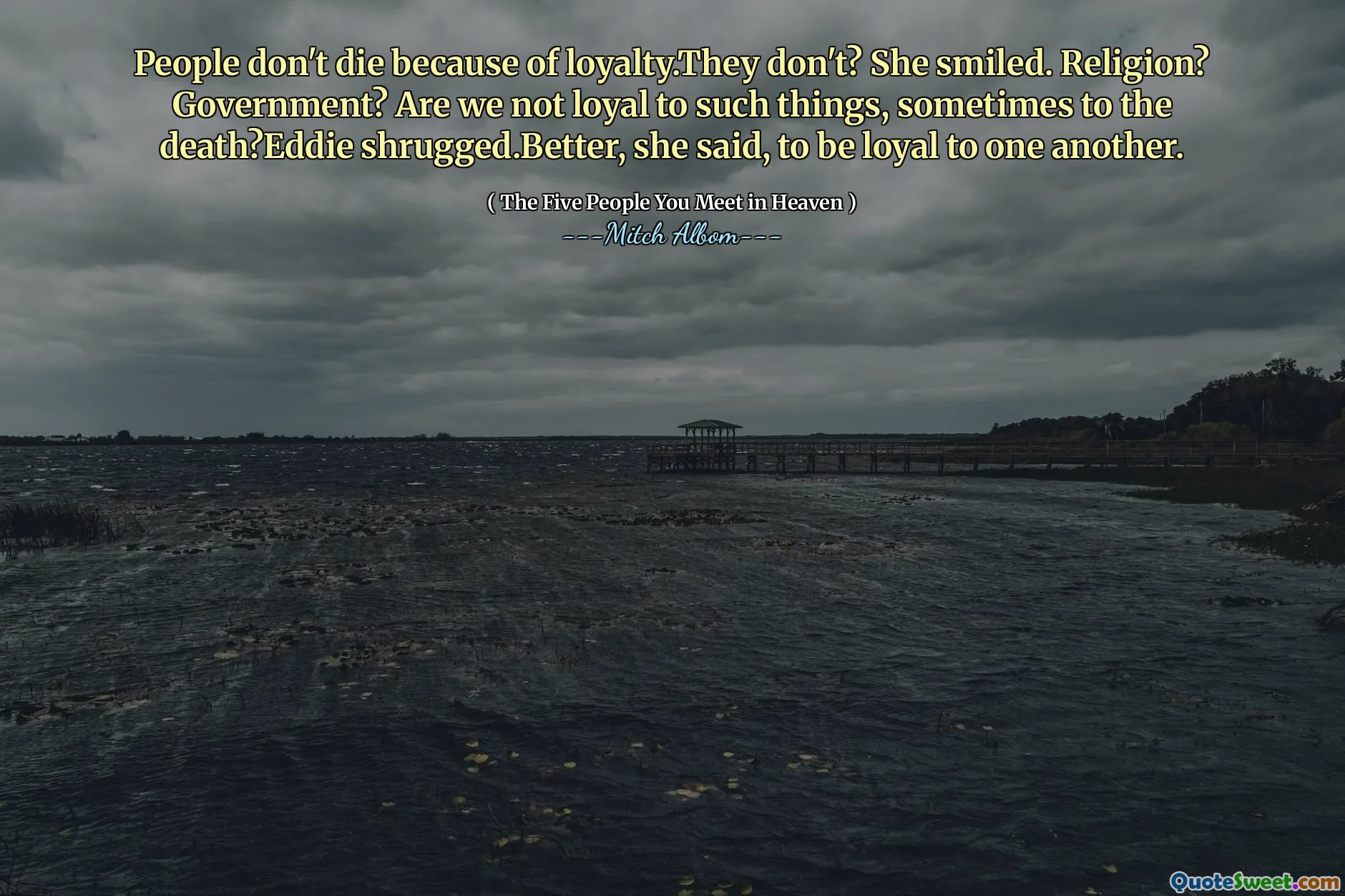 Mensen sterven niet vanwege loyaliteit. Ze niet? Ze glimlachte. Religie? Regering? Zijn we niet loyaal aan dergelijke dingen, soms aan de dood? Eddie haalde zijn schouders op. Better, zei ze, om loyaal aan elkaar te zijn.