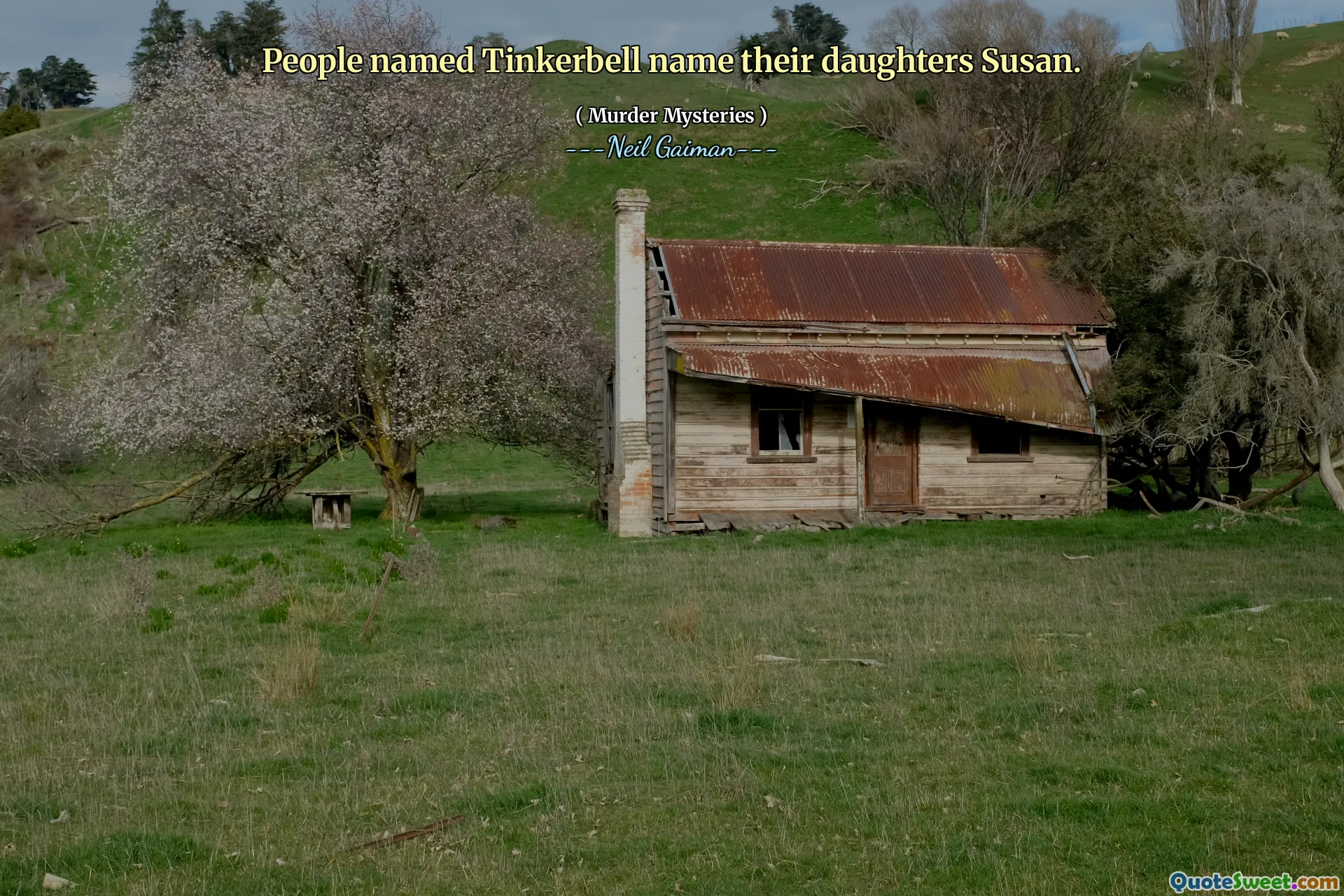 People named Tinkerbell name their daughters Susan.