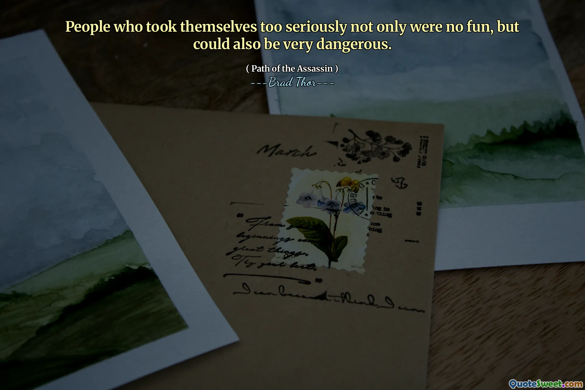 As pessoas que se levaram muito a sério não apenas não eram divertidas, mas também poderiam ser muito perigosas.