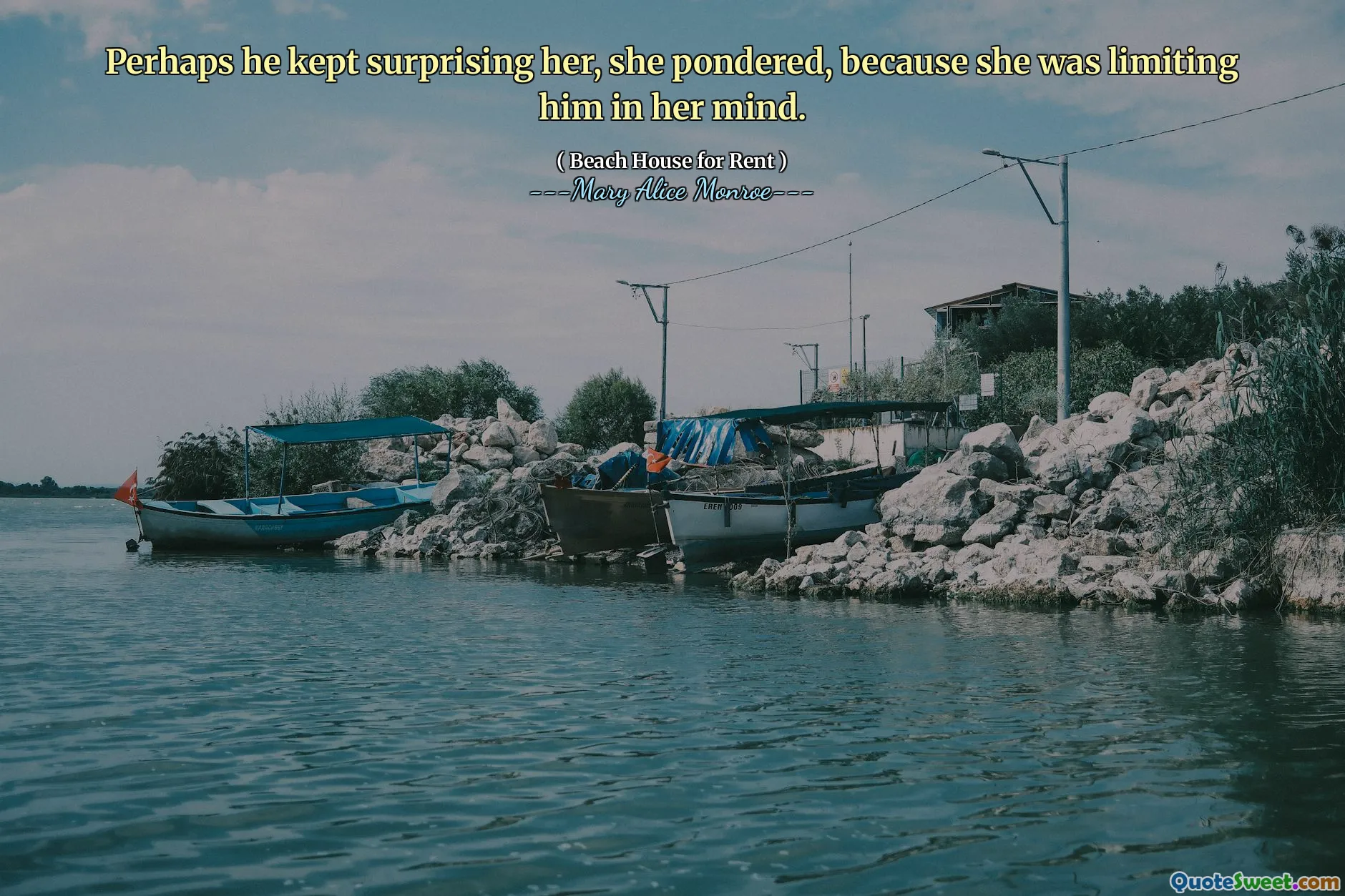 Có lẽ anh cứ làm cô ngạc nhiên, cô suy ngẫm, bởi vì cô đang hạn chế anh trong tâm trí.