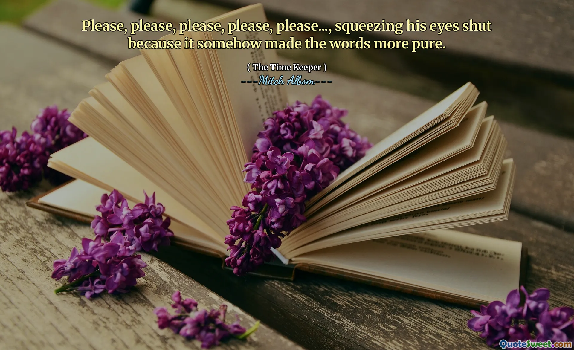 Tolong, tolong, tolong, tolong, tolong..., memejamkan matanya karena itu membuat kata-katanya menjadi lebih murni.