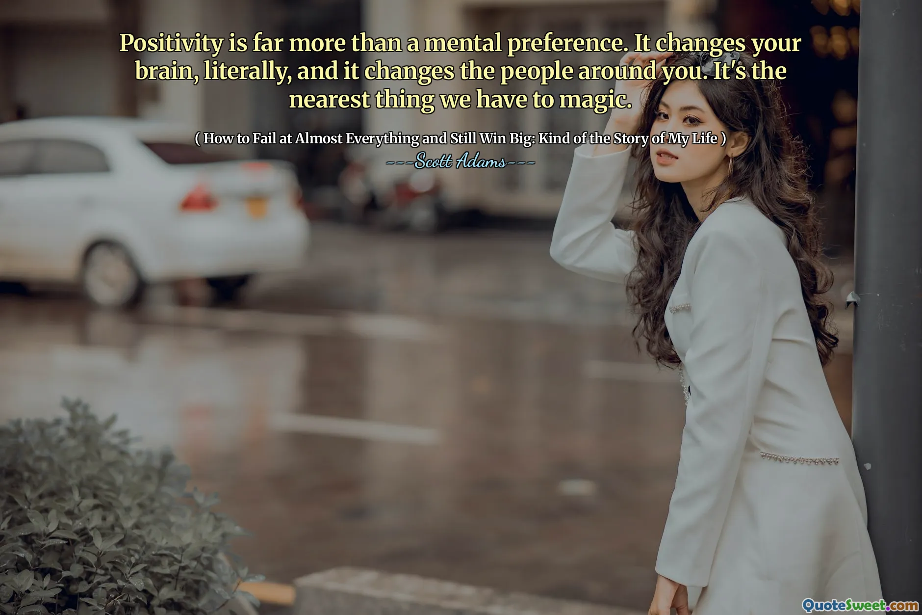 Positivity is far more than a mental preference. It changes your brain, literally, and it changes the people around you. It's the nearest thing we have to magic.