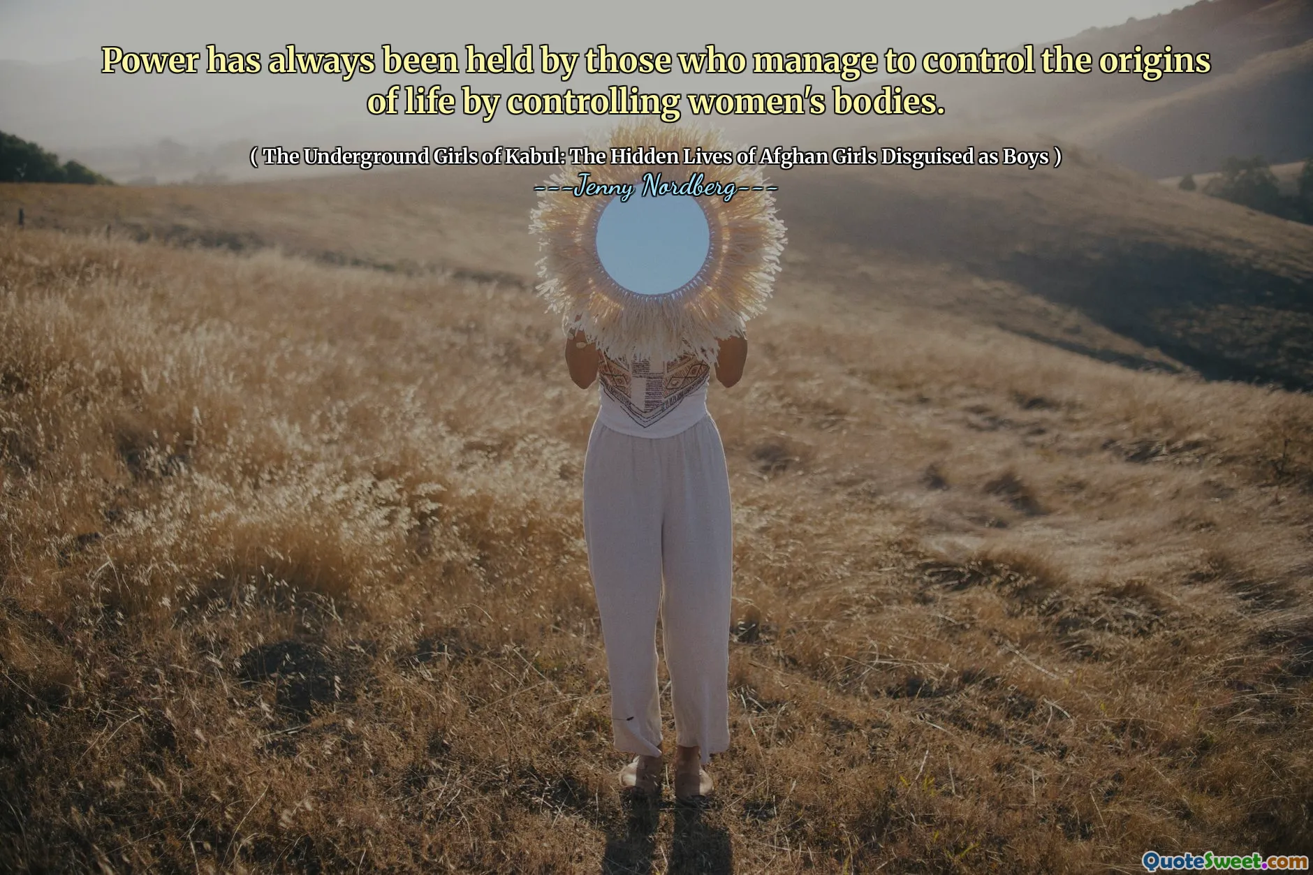 Power has always been held by those who manage to control the origins of life by controlling women's bodies.