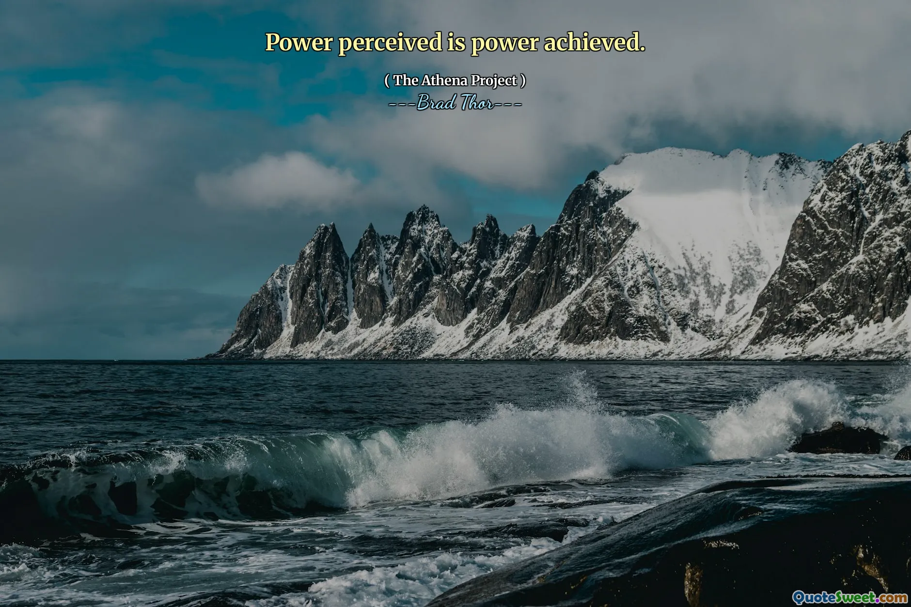 Power perceived is power achieved.